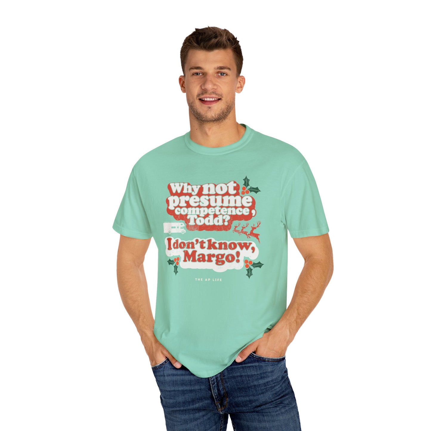 Why Not Presume Competence, Todd? I Don't Know Margo! Christmas - Adult Unisex Tee