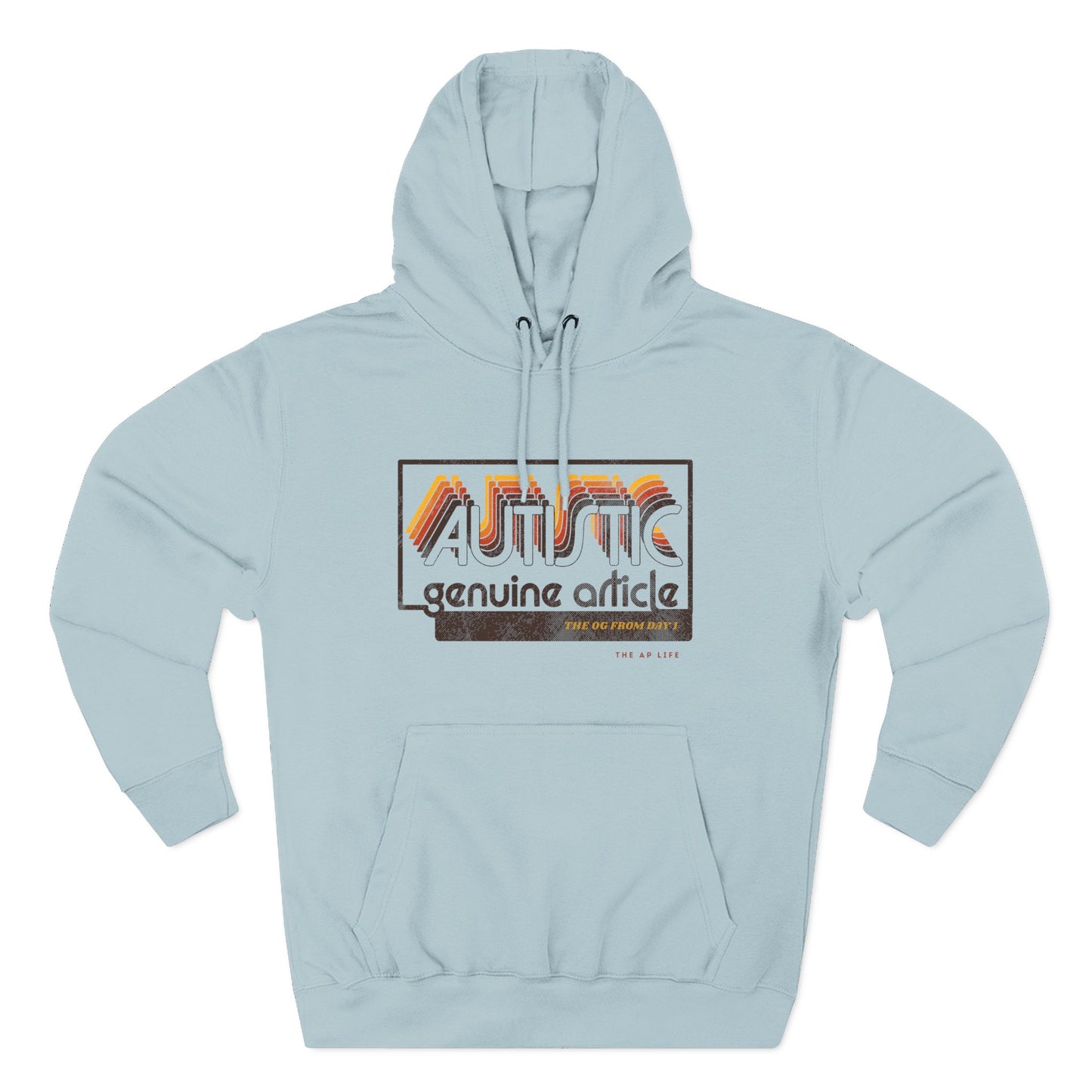 Autistic - Genuine Article - The OG Since Day 1 - Adult Unisex Hoodie