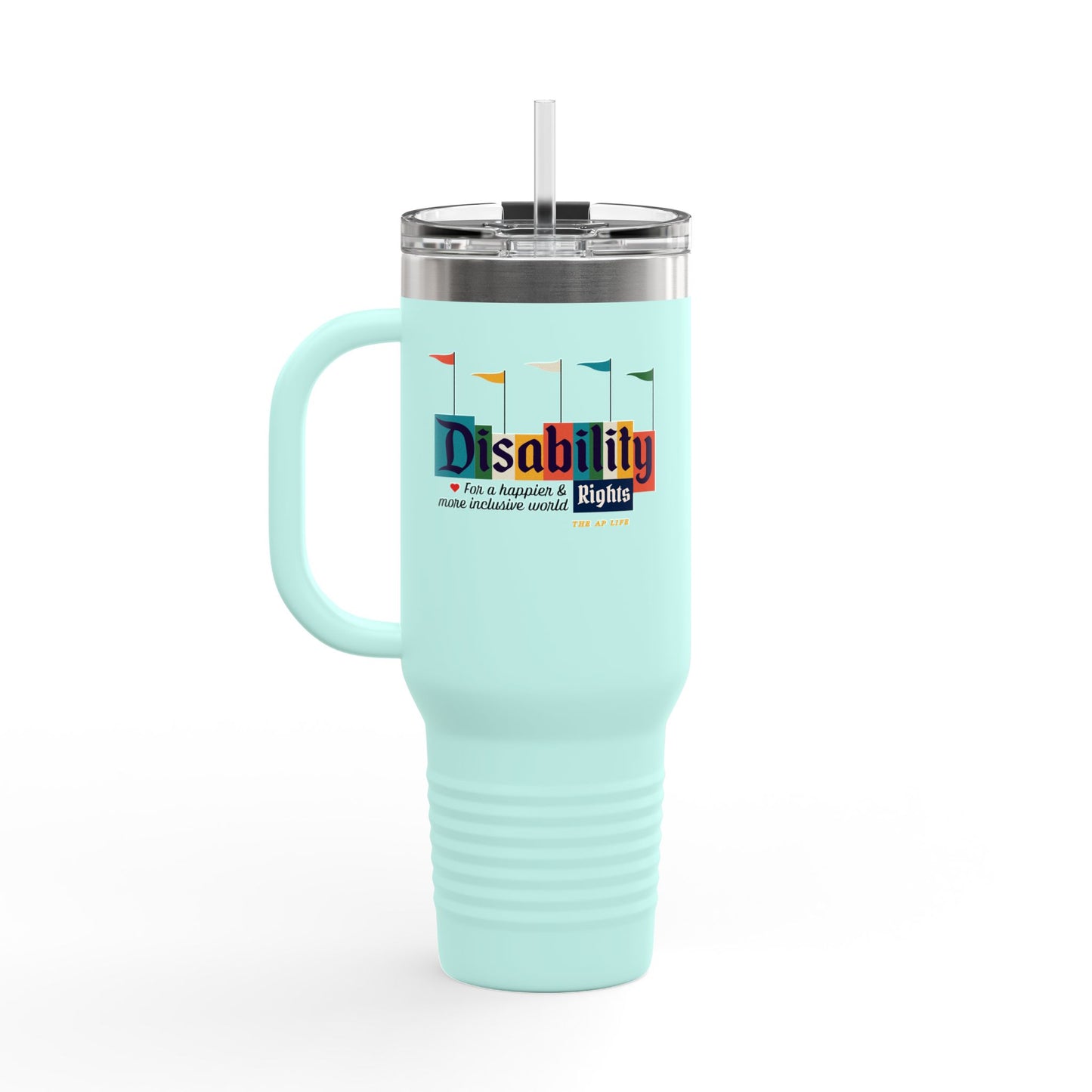 Disability Rights For A Happier & More Inclusive World - 40oz insulated tumbler