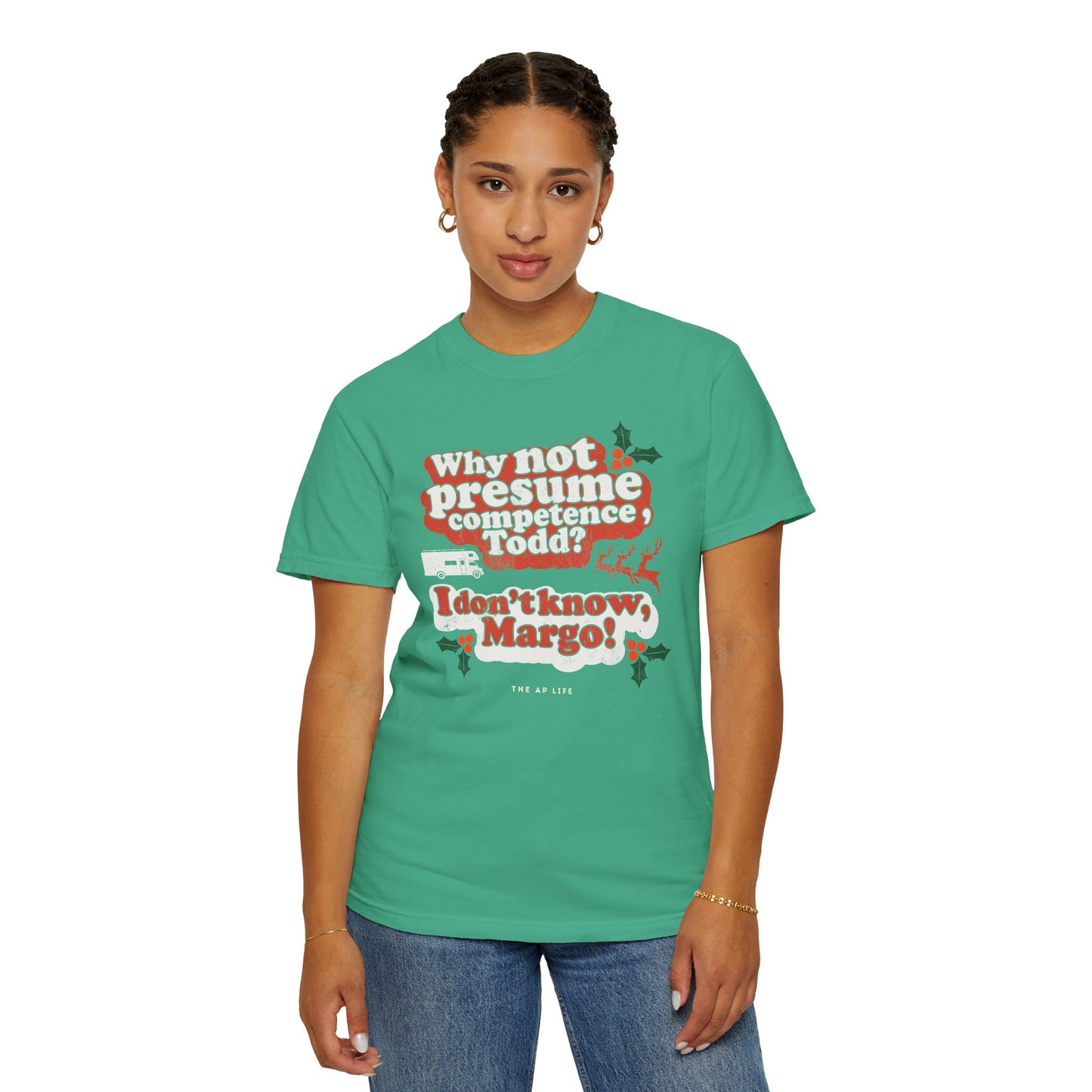Why Not Presume Competence, Todd? I Don't Know Margo! Christmas - Adult Unisex Tee