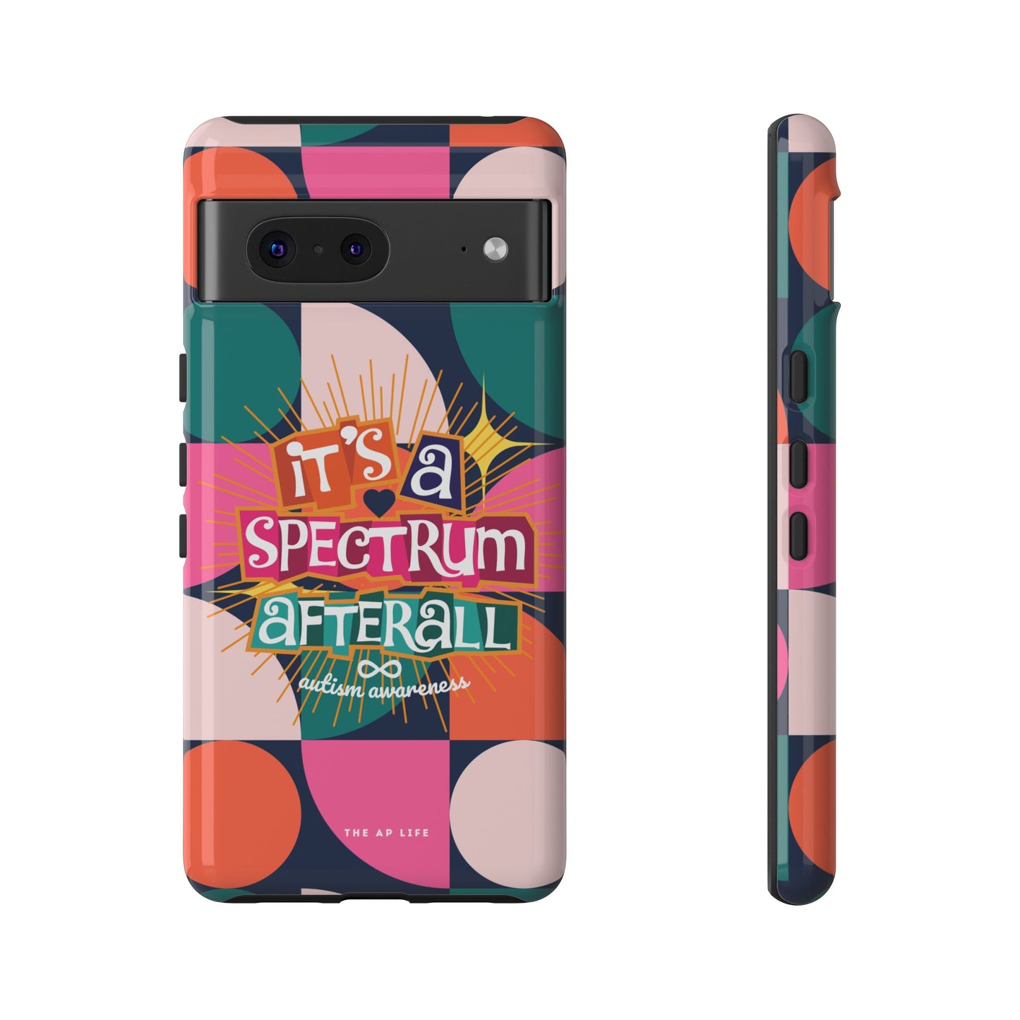 It's A Spectrum Afterall - Autism Awareness - Android Phone Case for Google Pixel & Samsung
