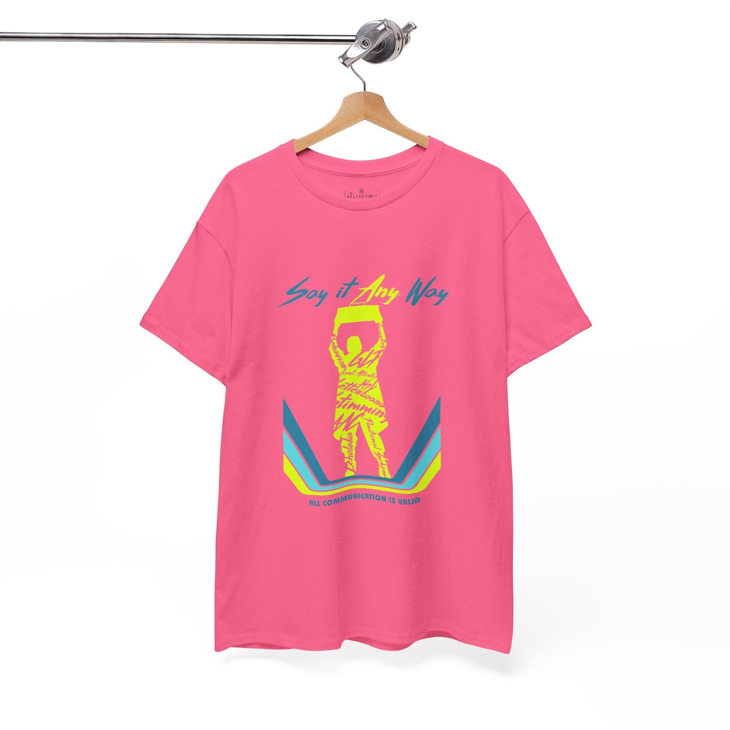 Say It Any Way - All Communication Methods Are Valid - Adult Unisex Tee