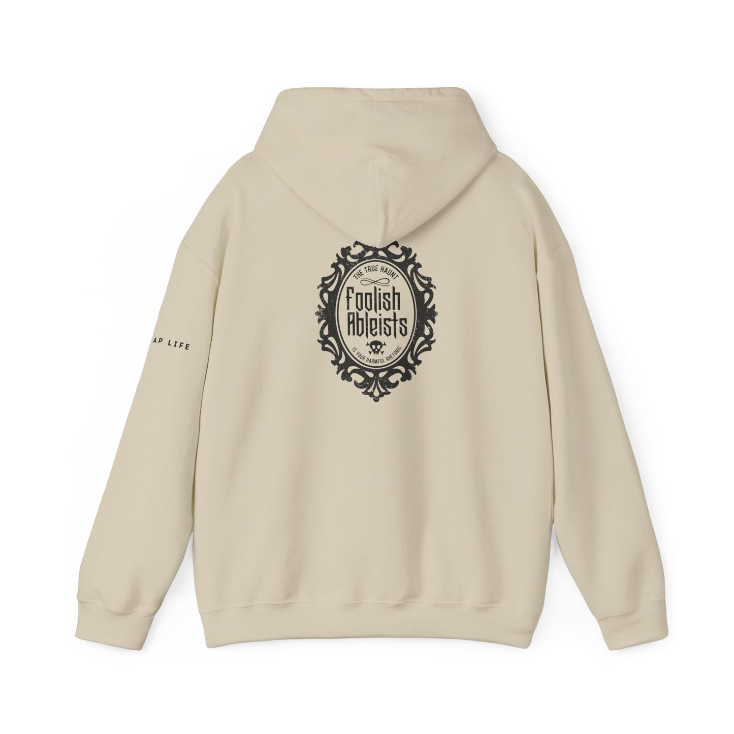 Foolish Ableists - The True Haunt is Your Harmful Rhetoric - Adult Unisex Hoodie