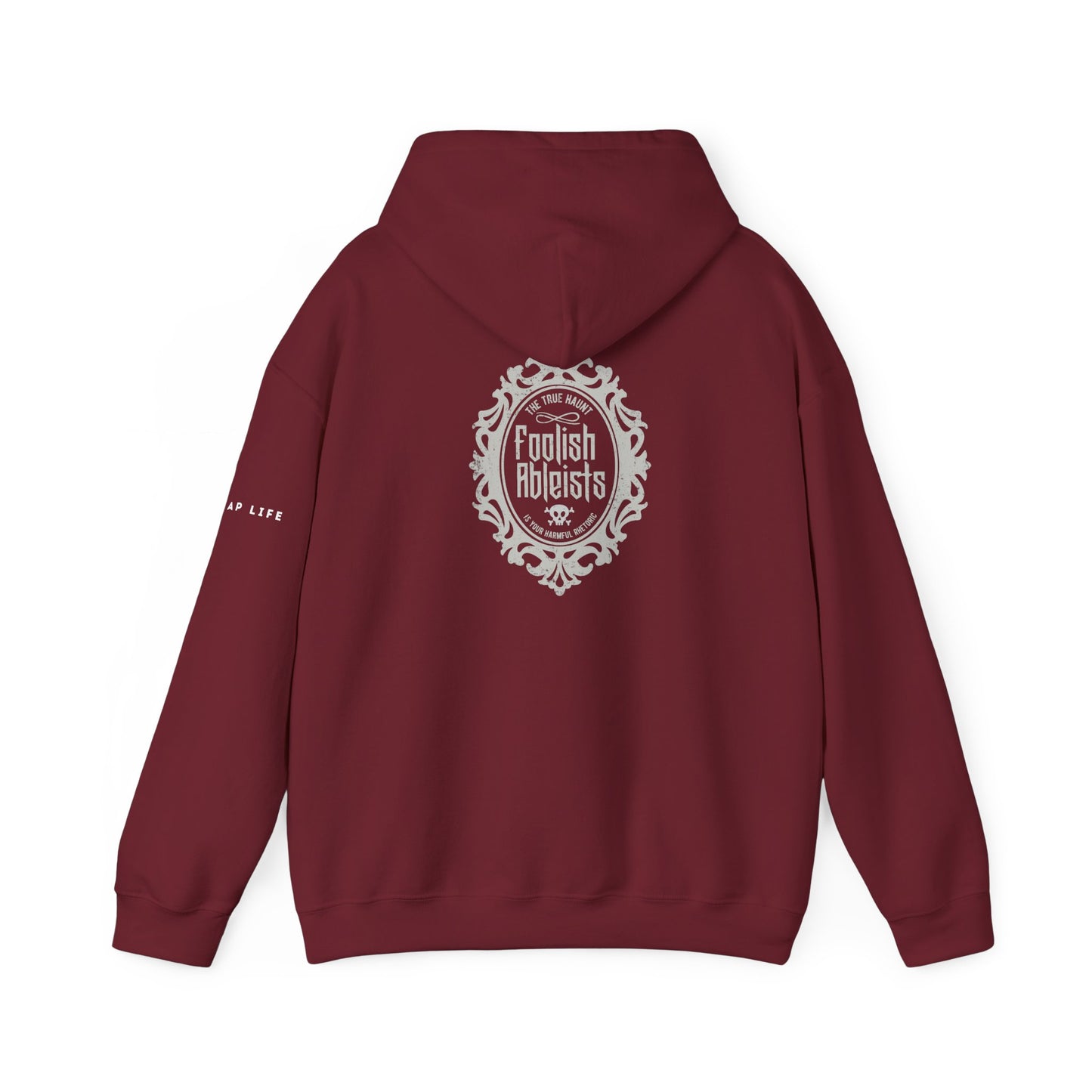 Foolish Ableists - The True Haunt is Your Harmful Rhetoric - Adult Unisex Hoodie
