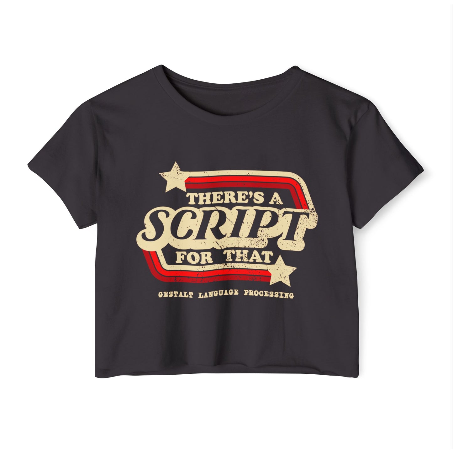 There's A Script For That - Gestalt Language Processing - Women's Crop Top