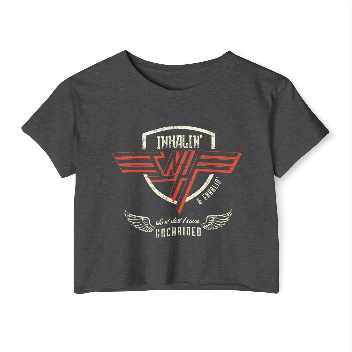 Inhalin' & Exhalin' So I Don't Come Unchained Regulation Women's Crop Top