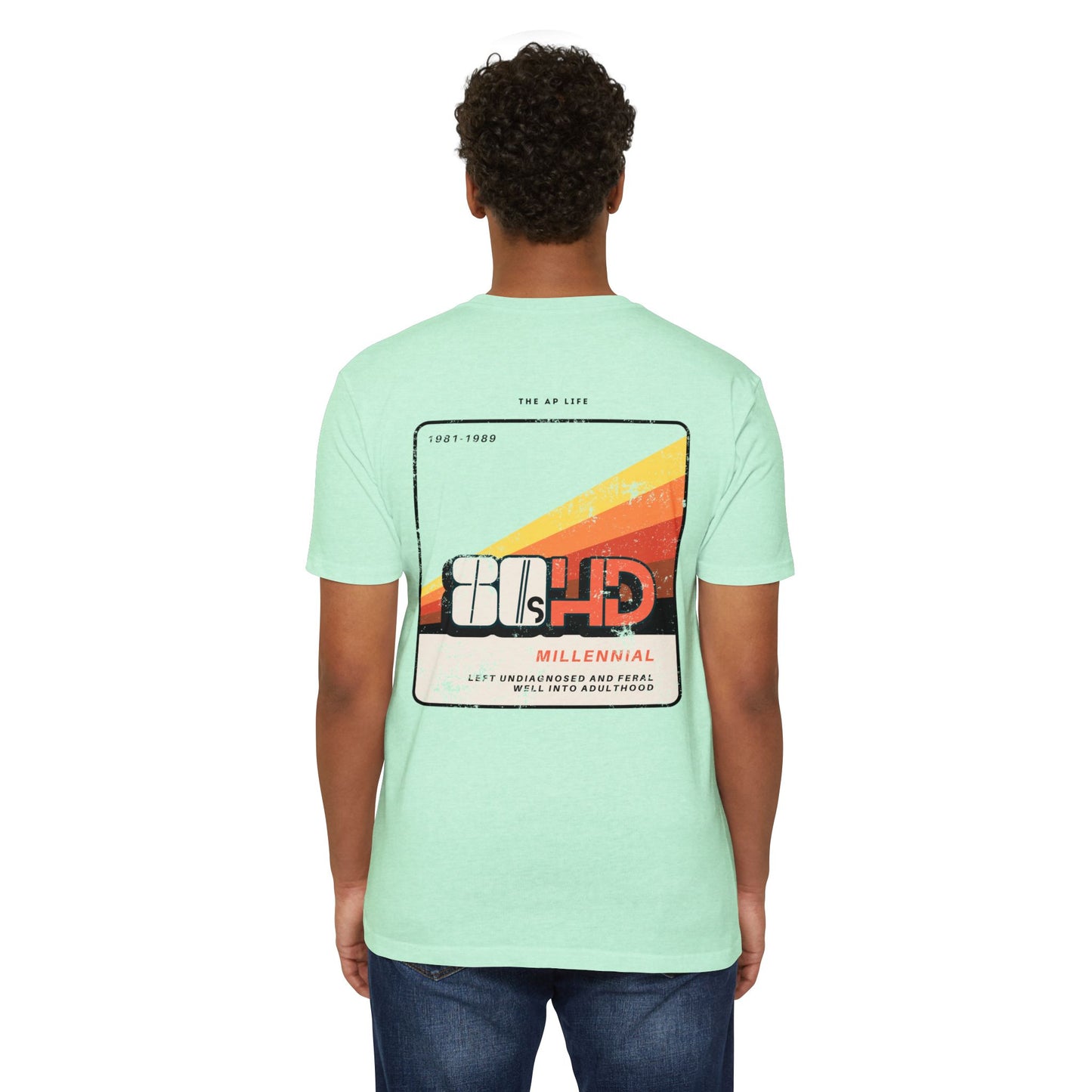 80sHD Millennial (Left Undiagnosed & Feral Well into Adulthood) - ADHD - Adult Unisex Tee