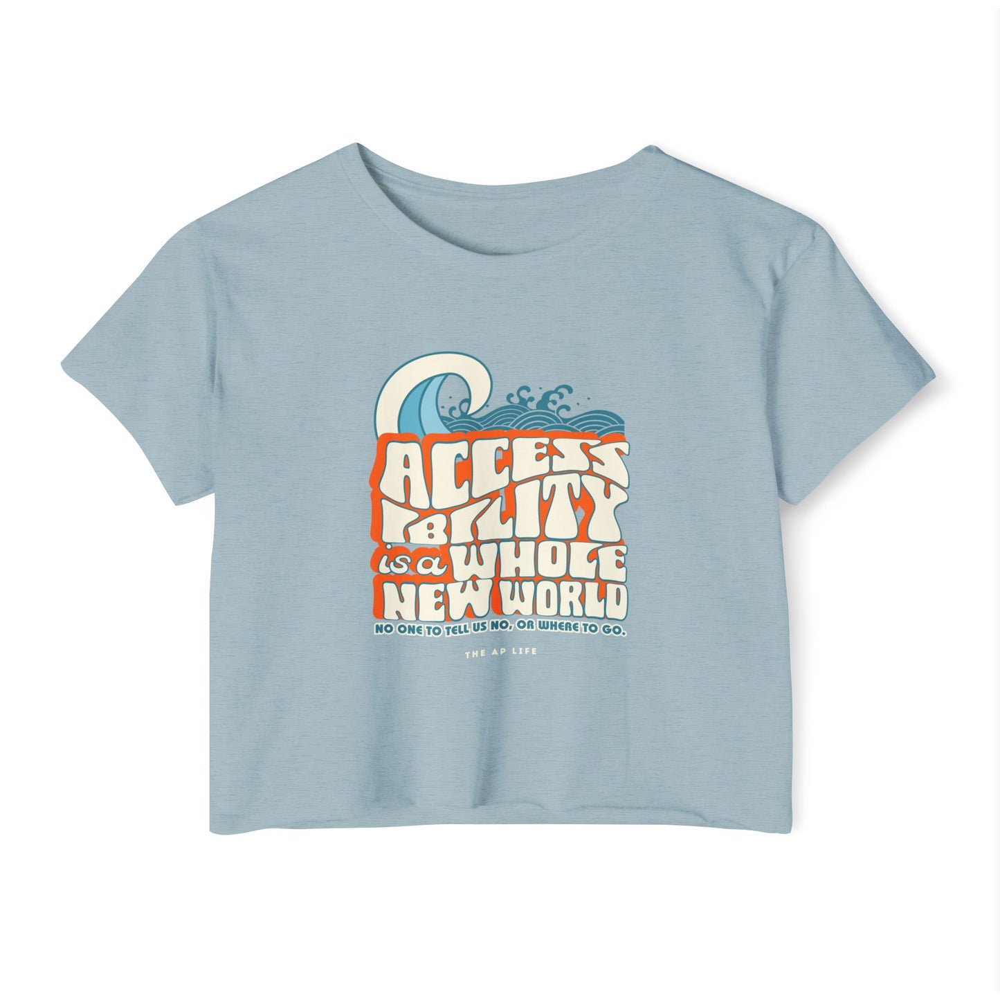 Accessibility Is A Whole New World - Fundraiser Women's Crop Top