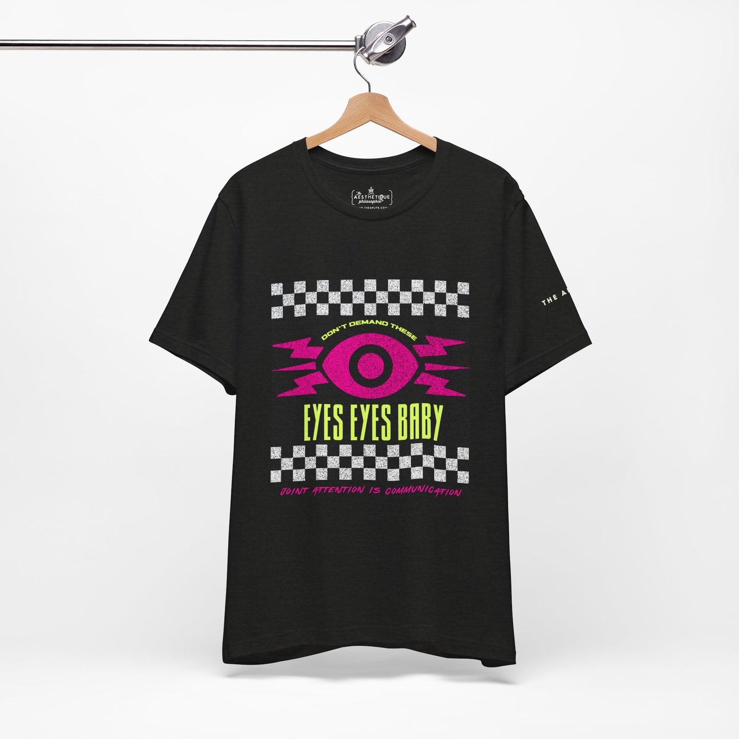 Don't Demand These Eyes Eyes Baby - Unisex Adult Tee Shirt