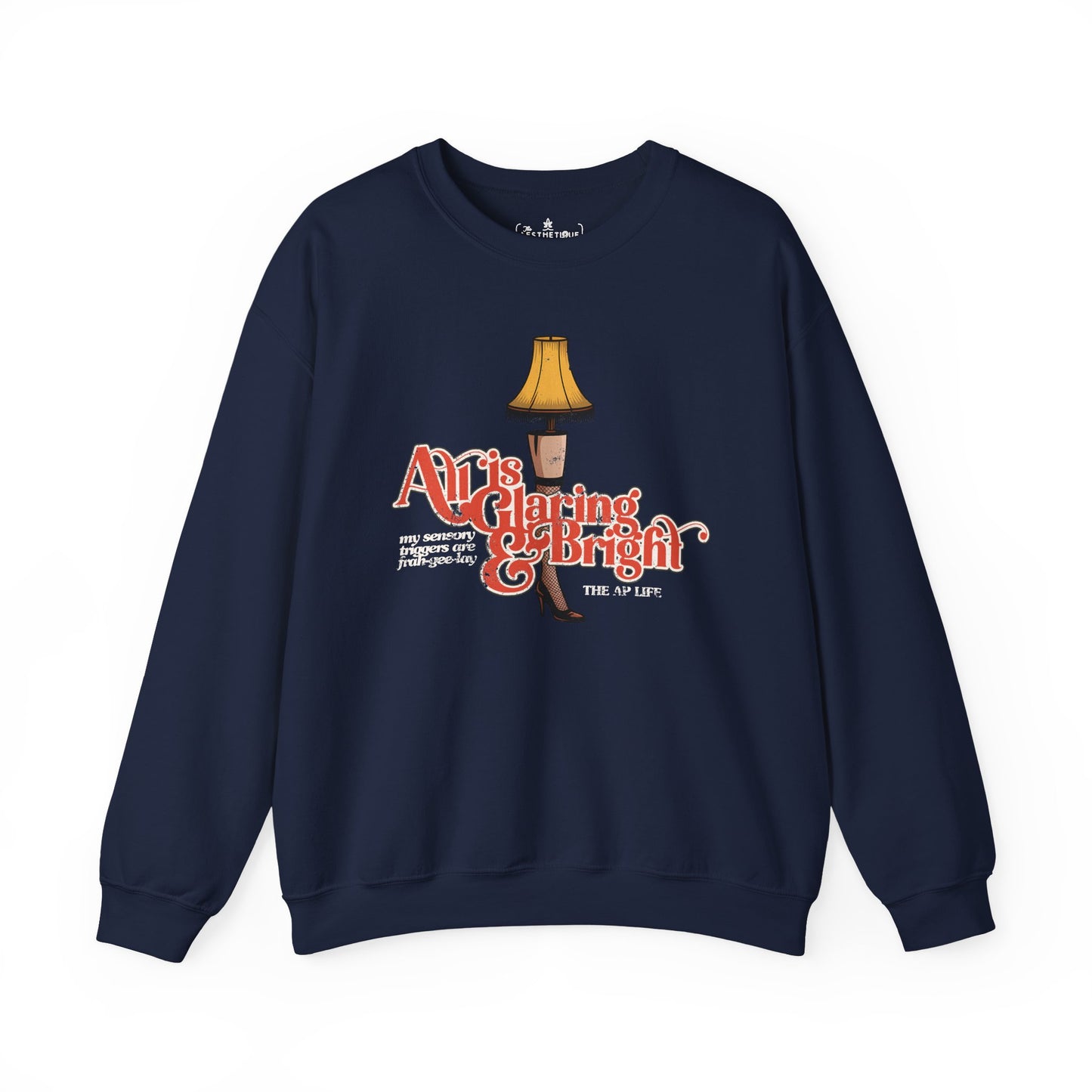 All is Glaring & Bright - Leg Lamp - Sensory Triggers - Unisex Heavy Blend™ Crewneck Sweatshirt