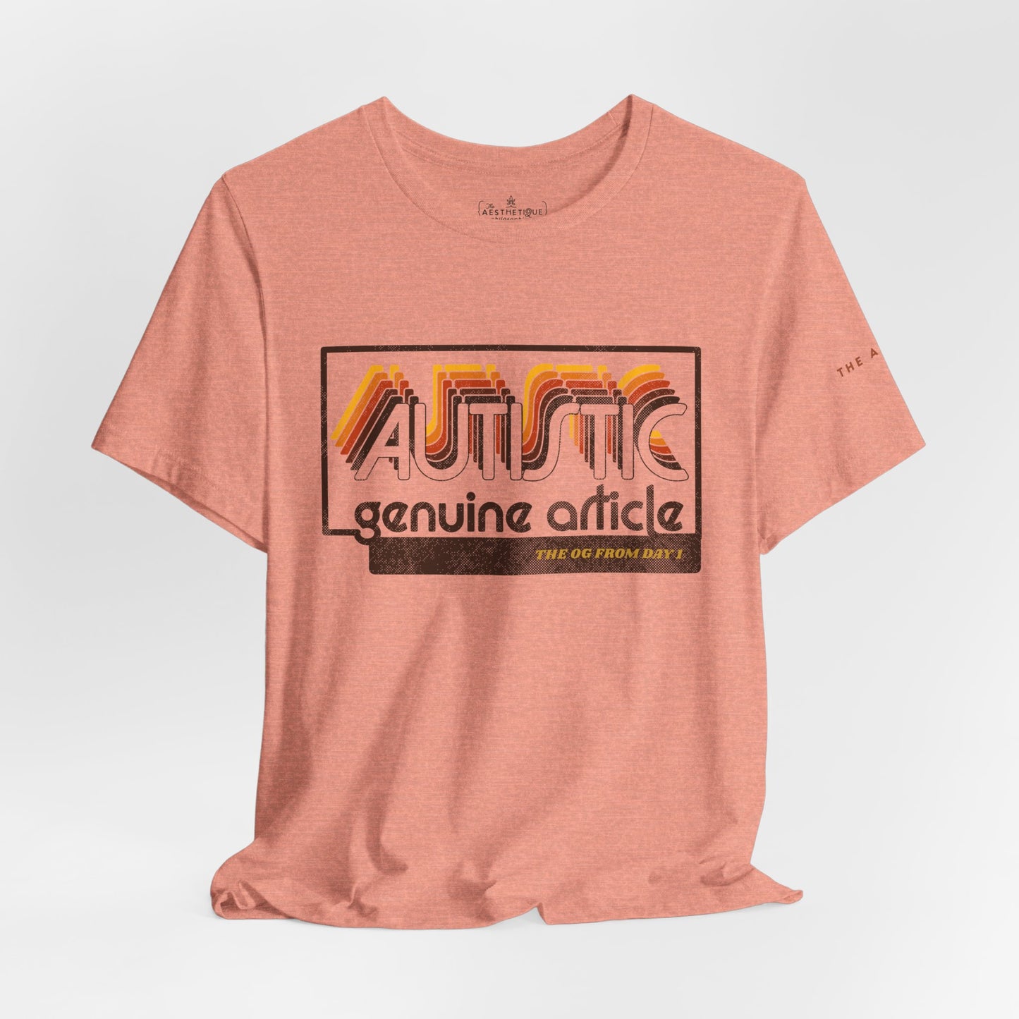Autistic - Genuine Article - The OG Since Day 1 - Adult Unisex Jersey Tee