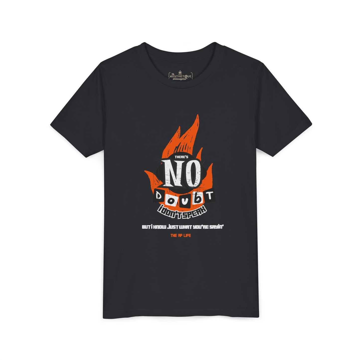 There's No Doubt, I Don't Speak - YOUTH Unisex Tee