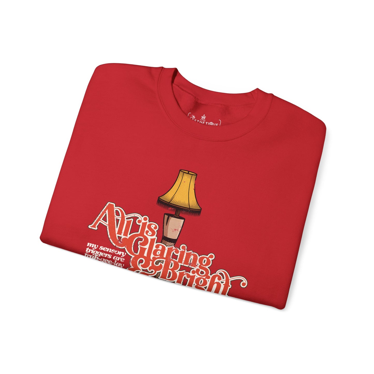 All is Glaring & Bright - Leg Lamp - Sensory Triggers - Unisex Heavy Blend™ Crewneck Sweatshirt
