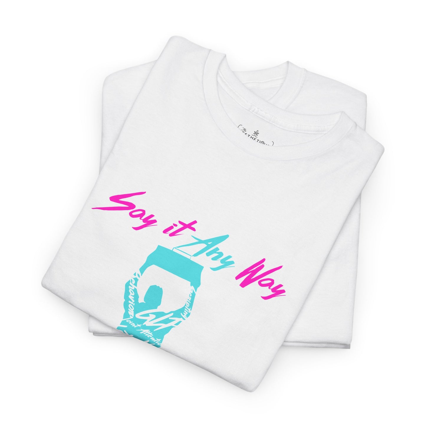 Say It Any Way - All Communication Methods Are Valid - Adult Unisex Tee