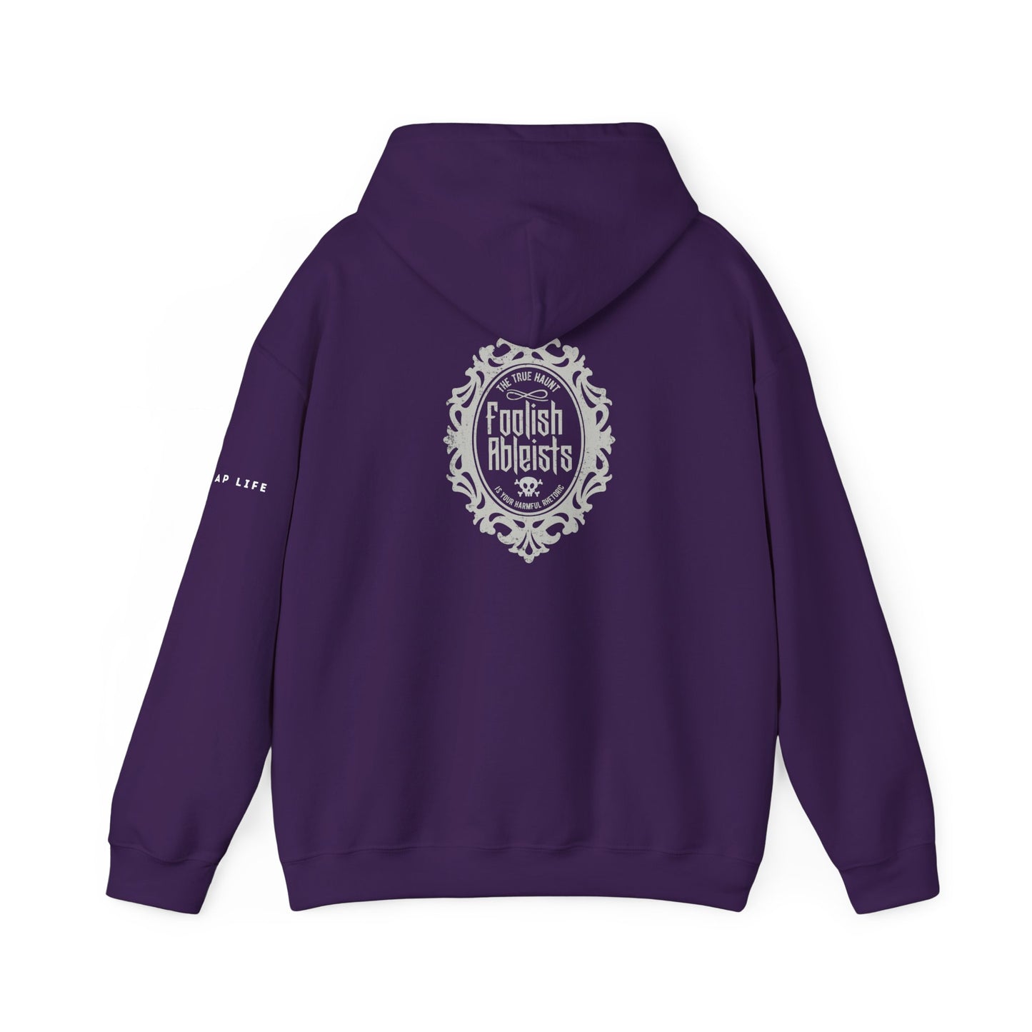 Foolish Ableists - The True Haunt is Your Harmful Rhetoric - Adult Unisex Hoodie