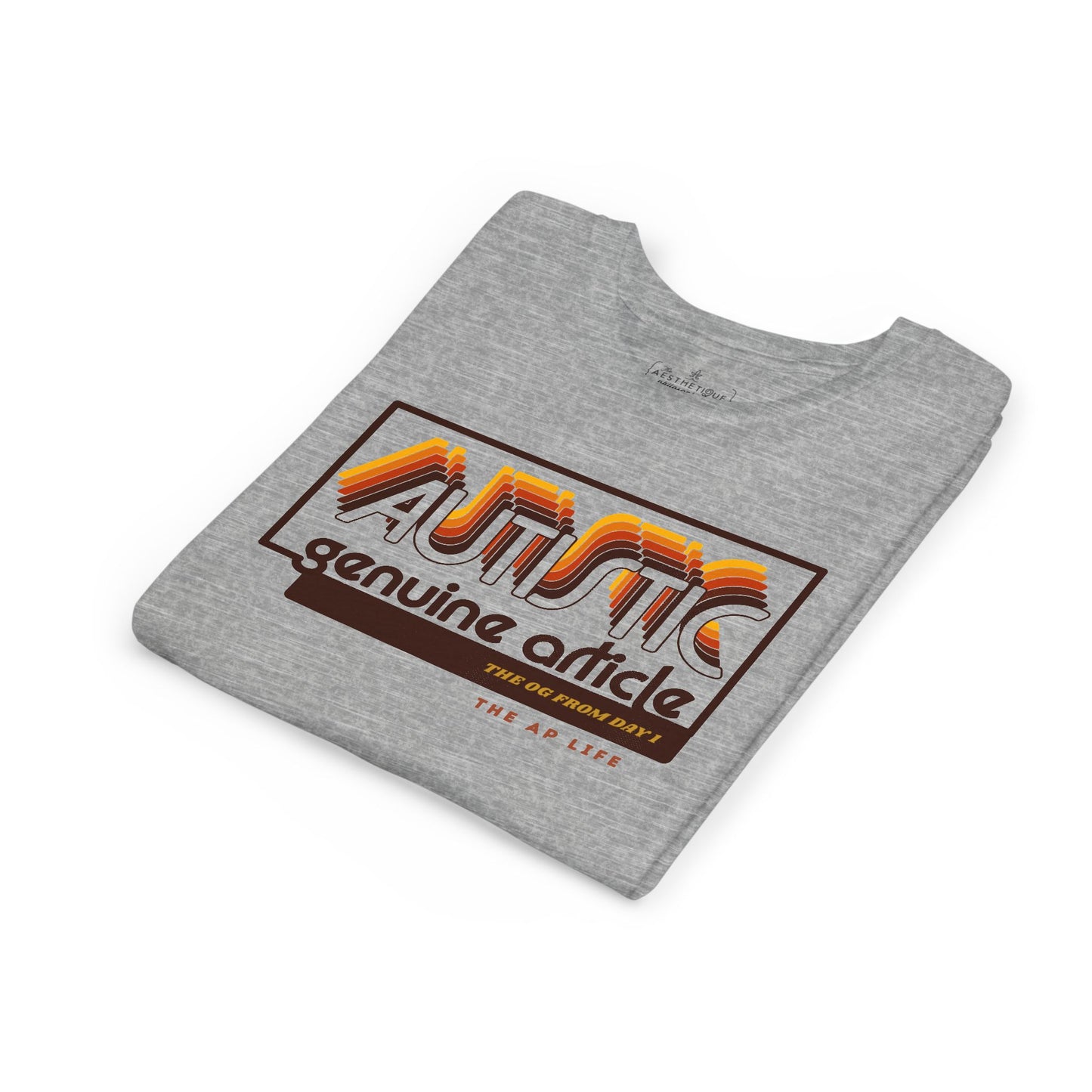 Autistic - Genuine Article - The OG Since Day 1 - Youth Unisex Jersey Tee