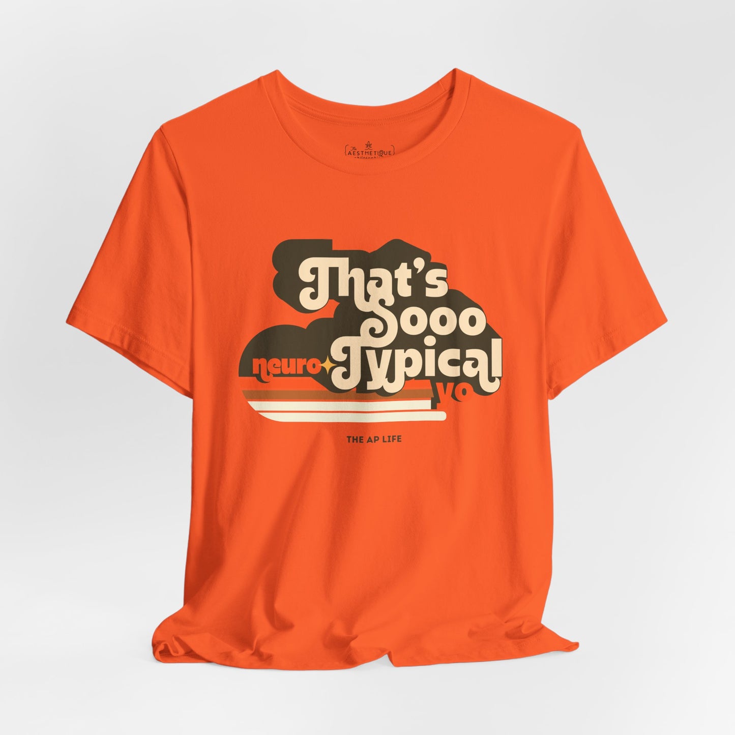 That's Sooo Neuro-Typical Yo - Adult Unisex Jersey Tee