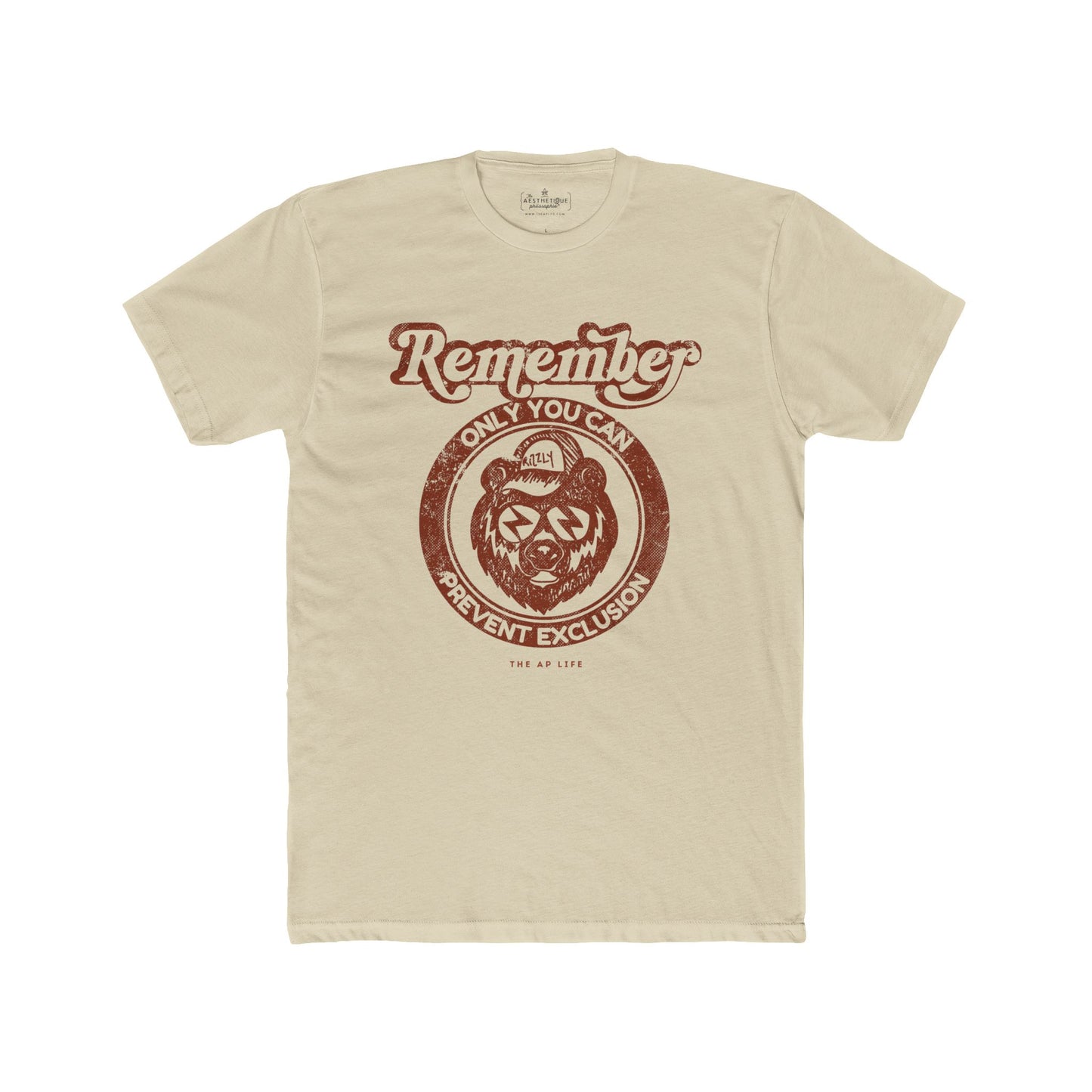Remember, Only YOU Can Prevent Exclusion - Rizzly Bear Advocate - Adult Unisex Tee