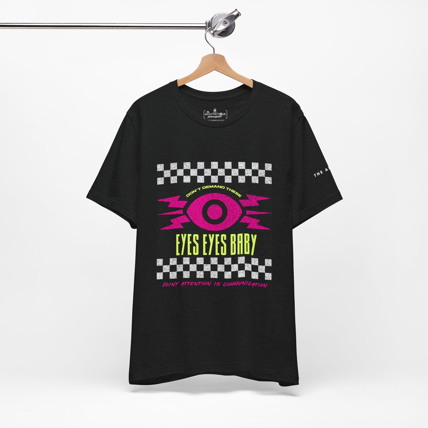 Don't Demand These Eyes Eyes Baby - Unisex Adult Tee Shirt