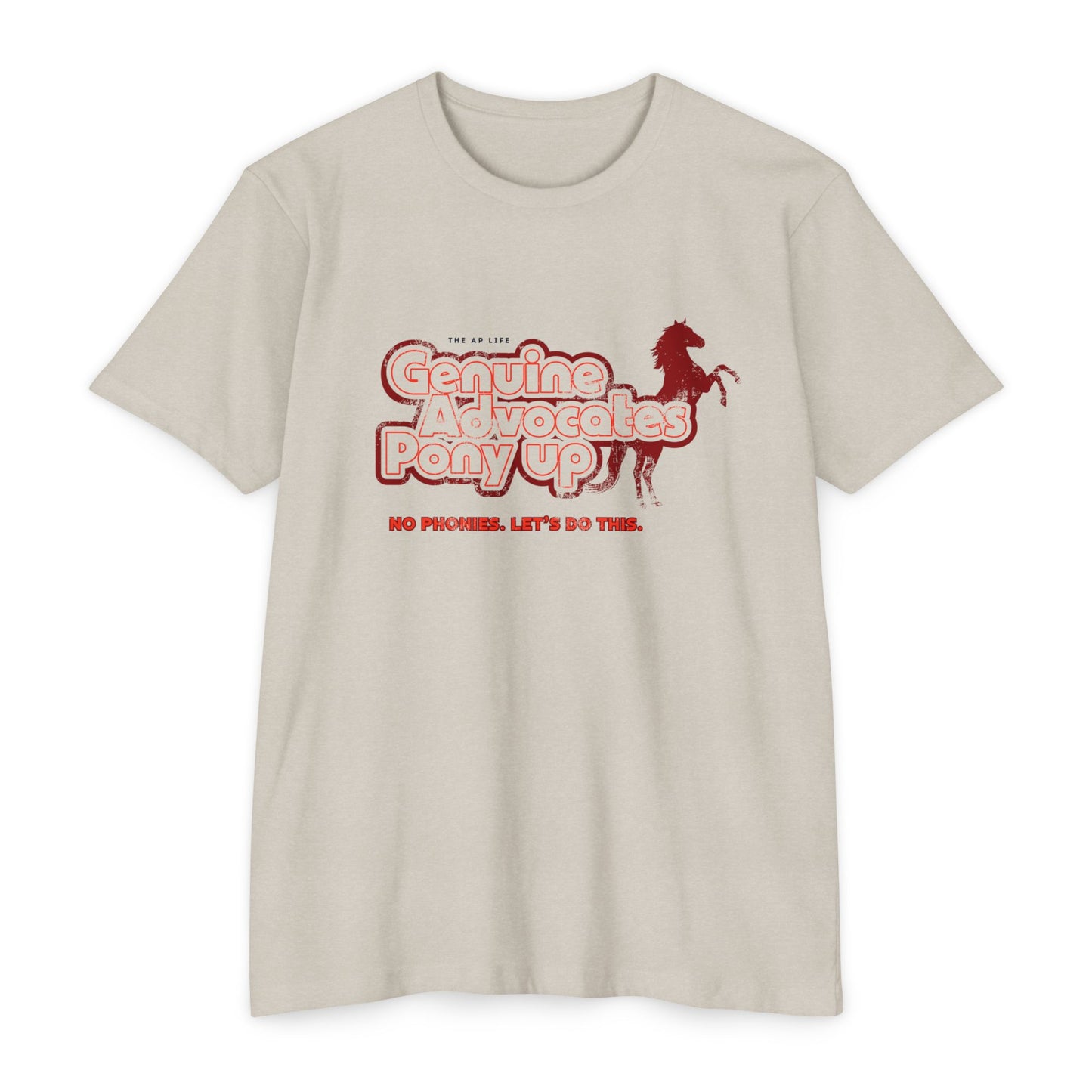 Genuine Advocates Pony Up (No Phonies, Let's Do This) - Adult Unisex Jersey Tee