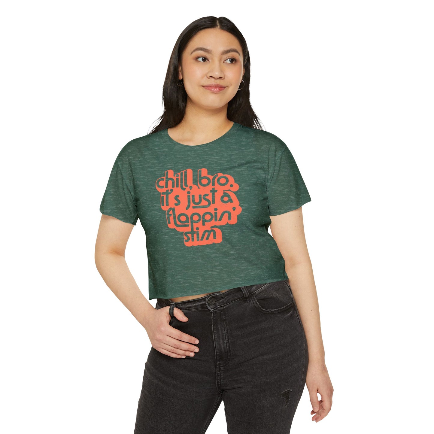 Chill, Bro. It's Just a Flappin' Stim - Women's Crop Top Tee