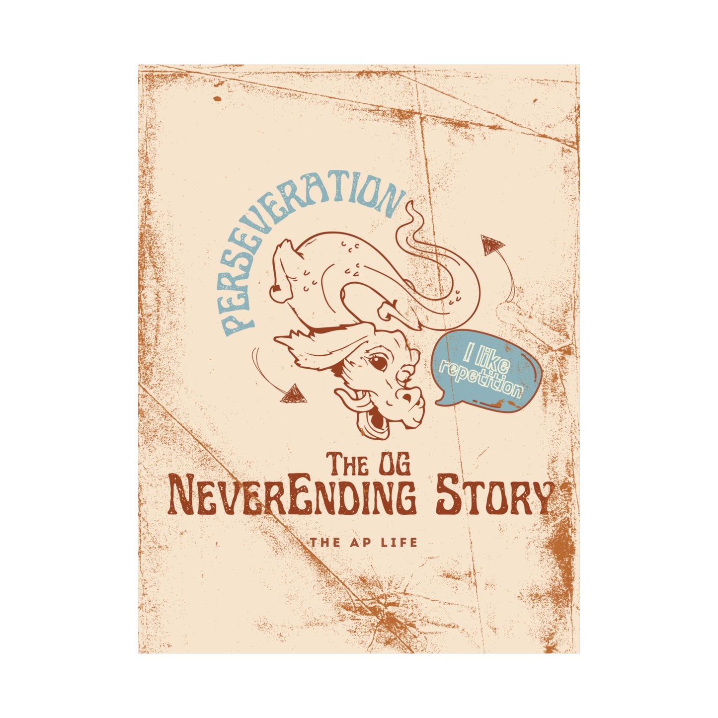 Perseveration The OG NeverEnding Story - Matte Poster