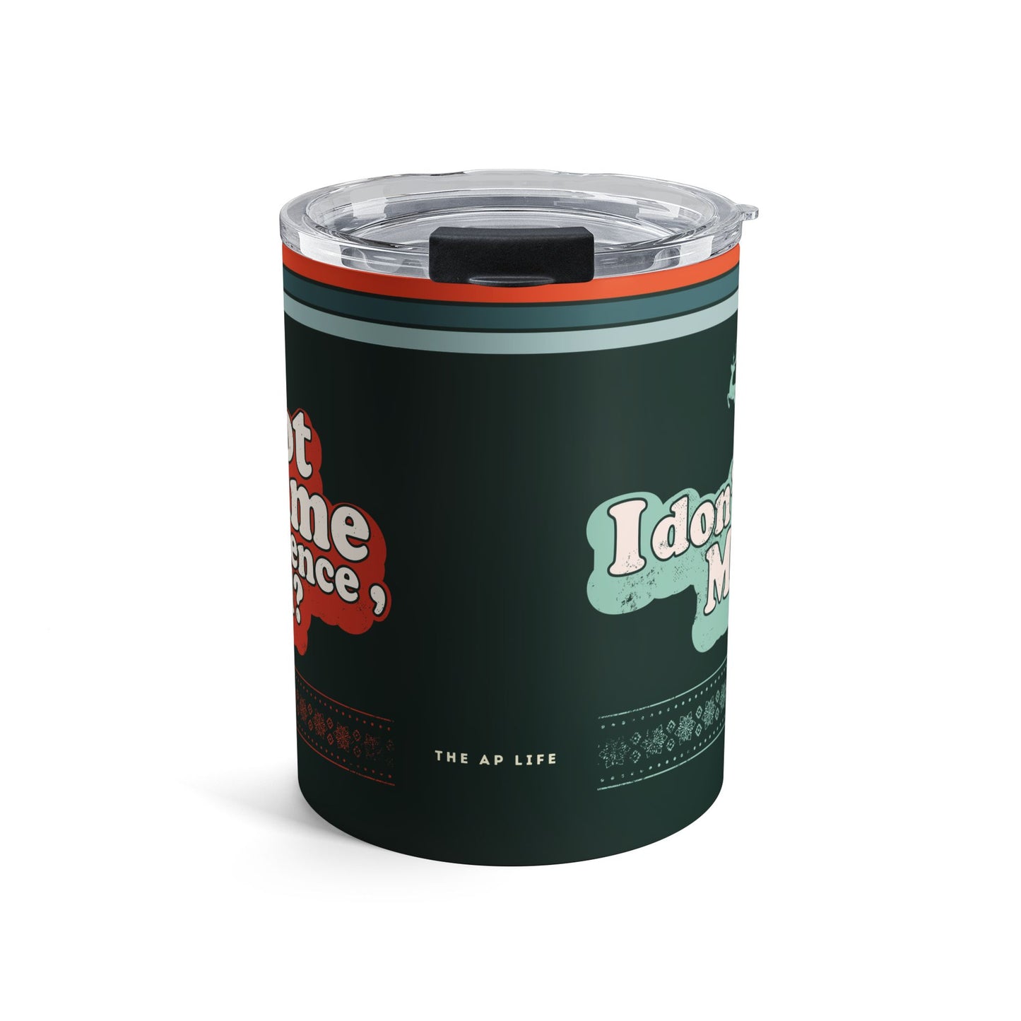 Why Not Presume Competence Todd? I Don't Know Margo - Insulated Tumbler 10oz