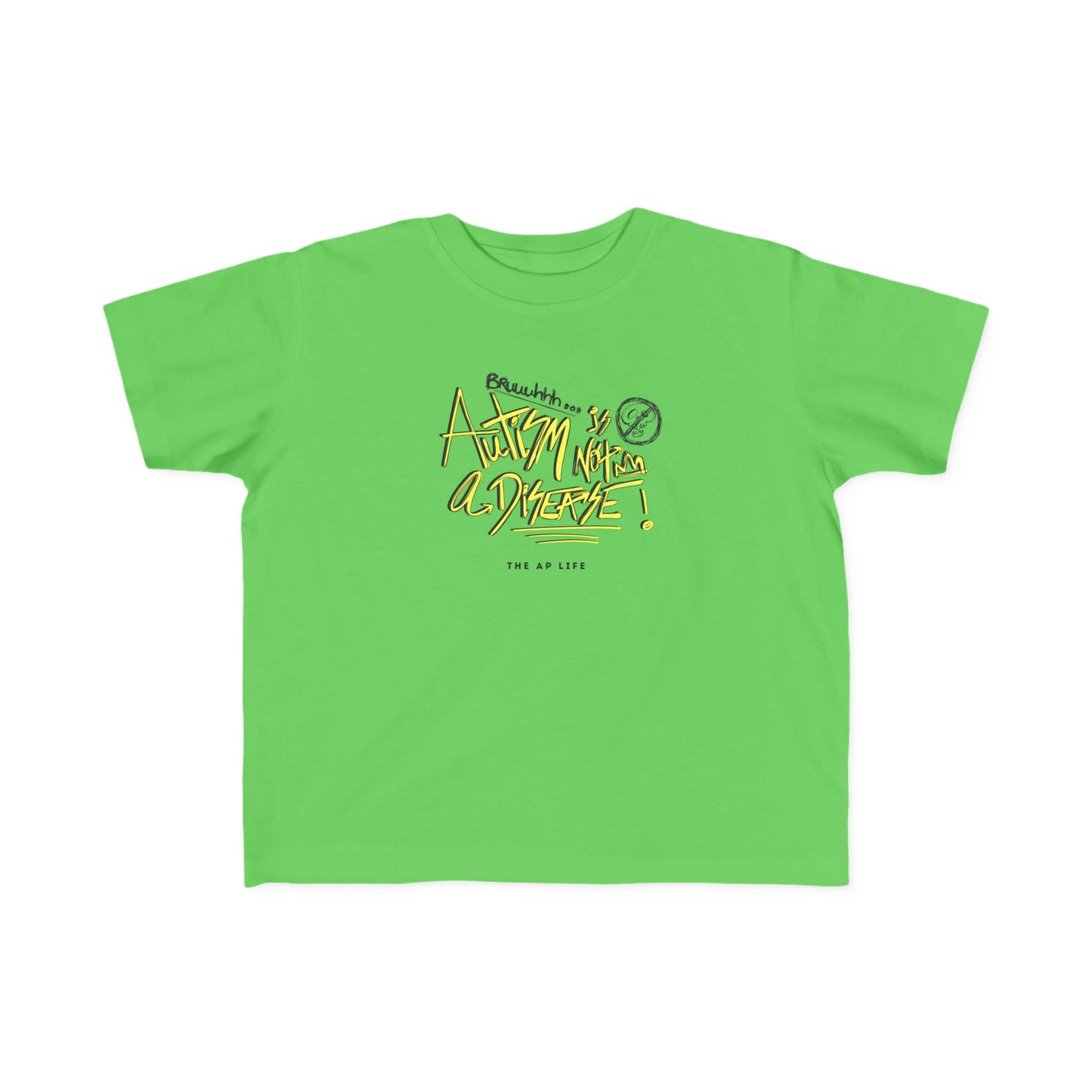 Bruh. Autism is not a Disease - Toddler Unisex Cotton Tee