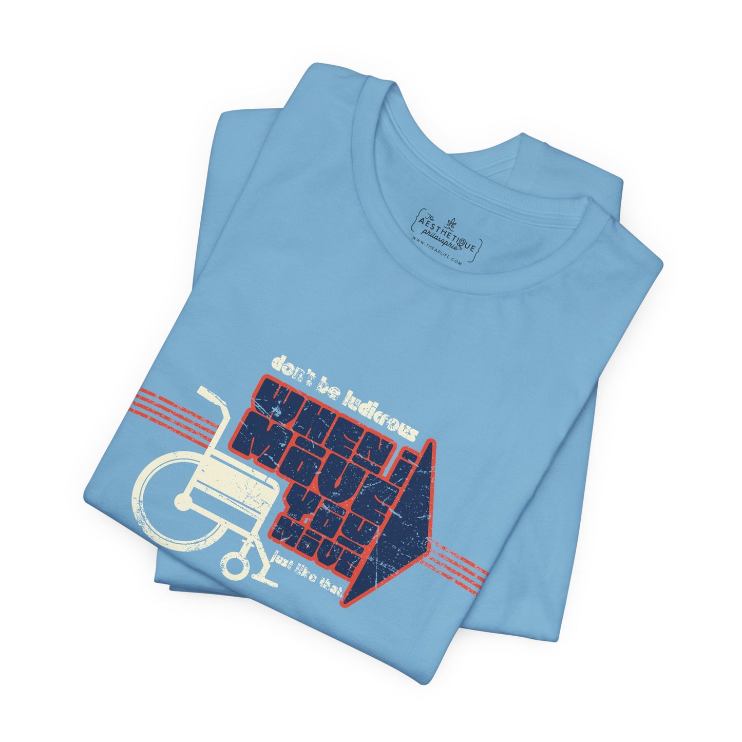 When I Move You Move (Just Like That) Disability Advocacy - Adult Unisex Jersey Tee