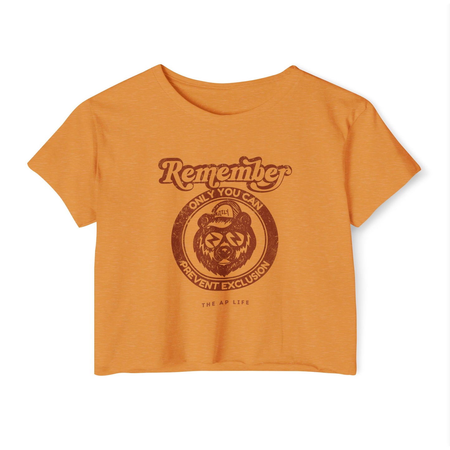 Remember, Only YOU Can Prevent Exclusion - Rizzly Bear Advocate - Women's Crop Top