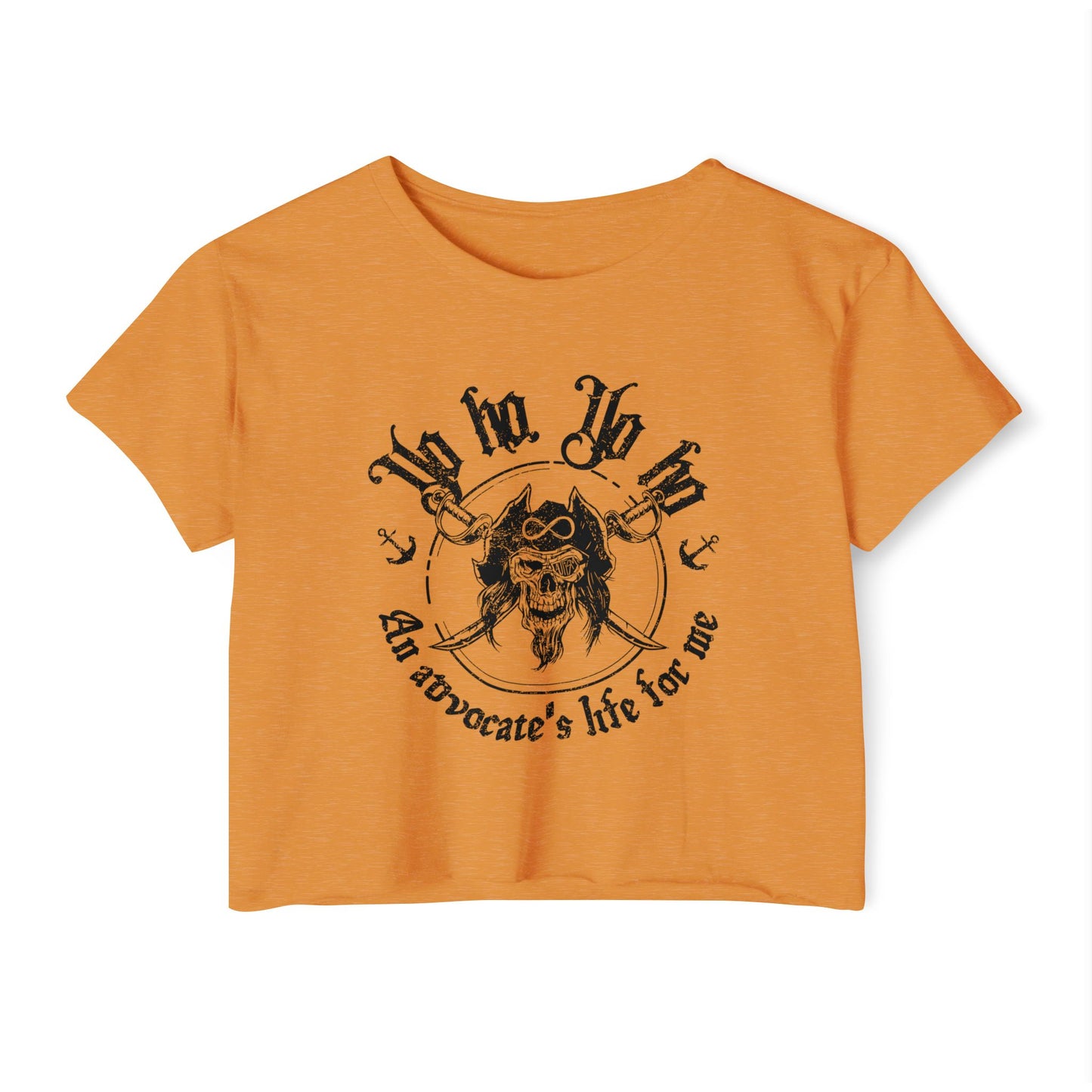 An Advocate's Life for Me - Pirates - Women's Crop Top Tee