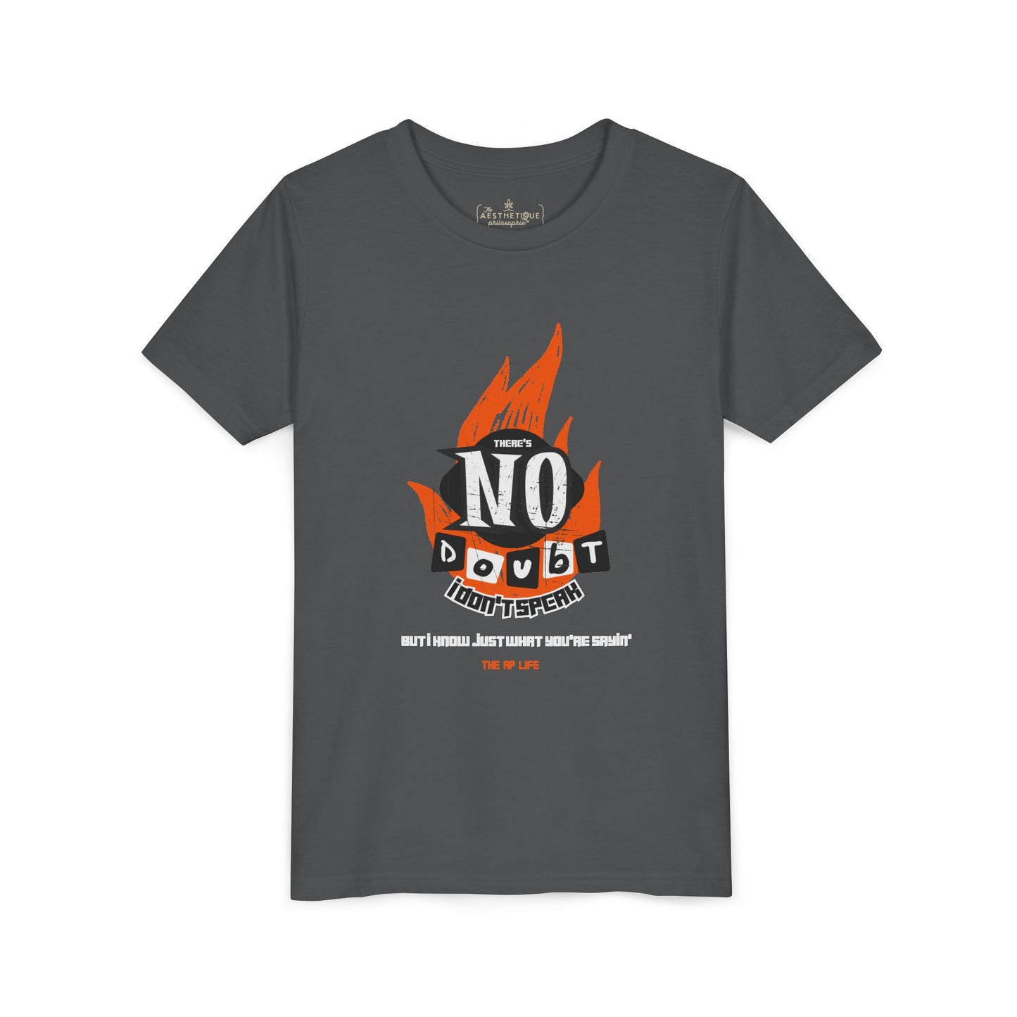 There's No Doubt, I Don't Speak - YOUTH Unisex Tee