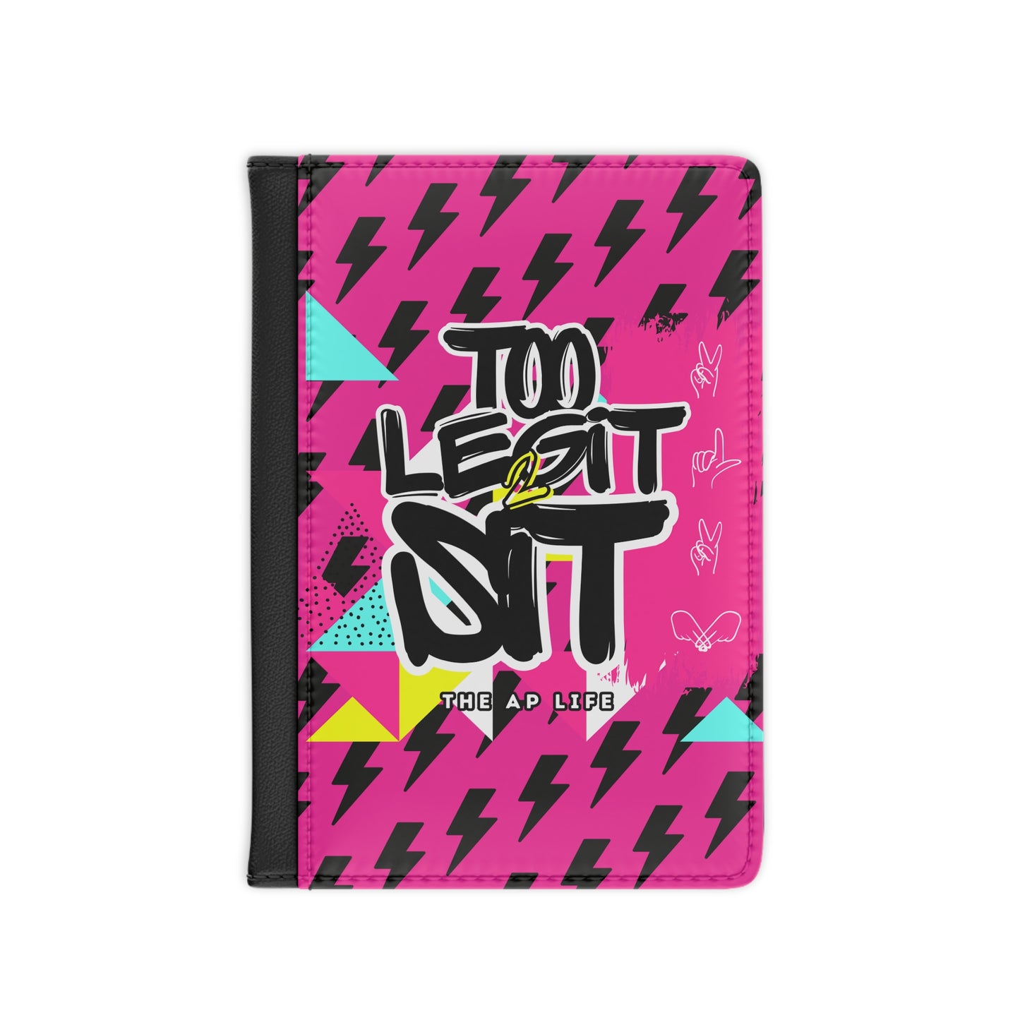 Too Legit 2 Sit Passport Cover