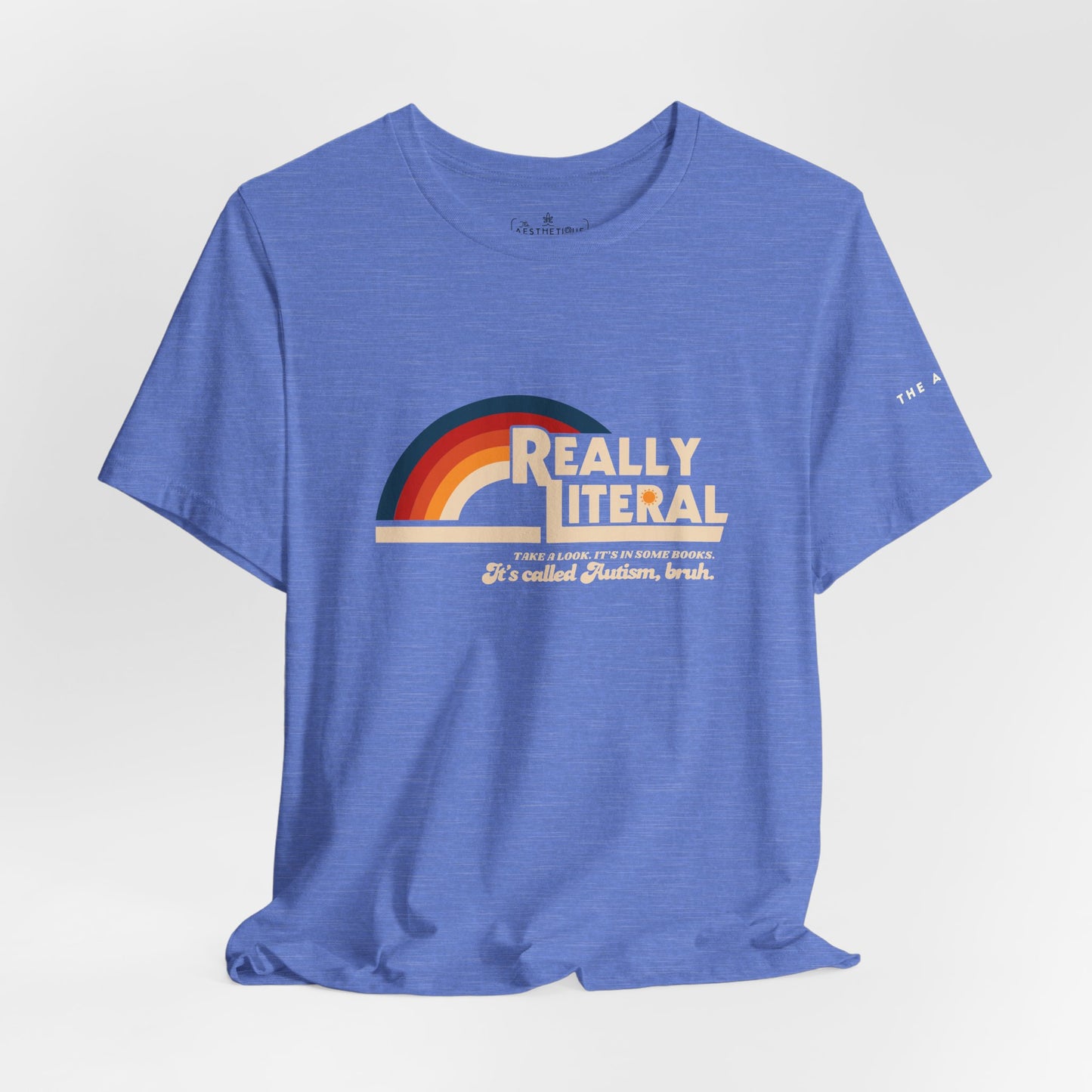 Really Literal (It's Called Autism, Bruh) - Adult Unisex Jersey Tee