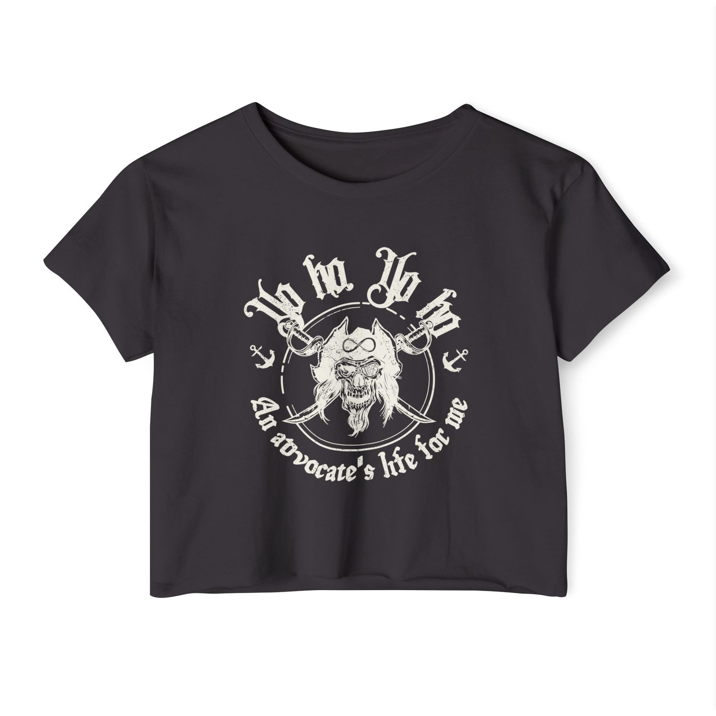 An Advocate's Life for Me - Pirates - Women's Crop Top Tee