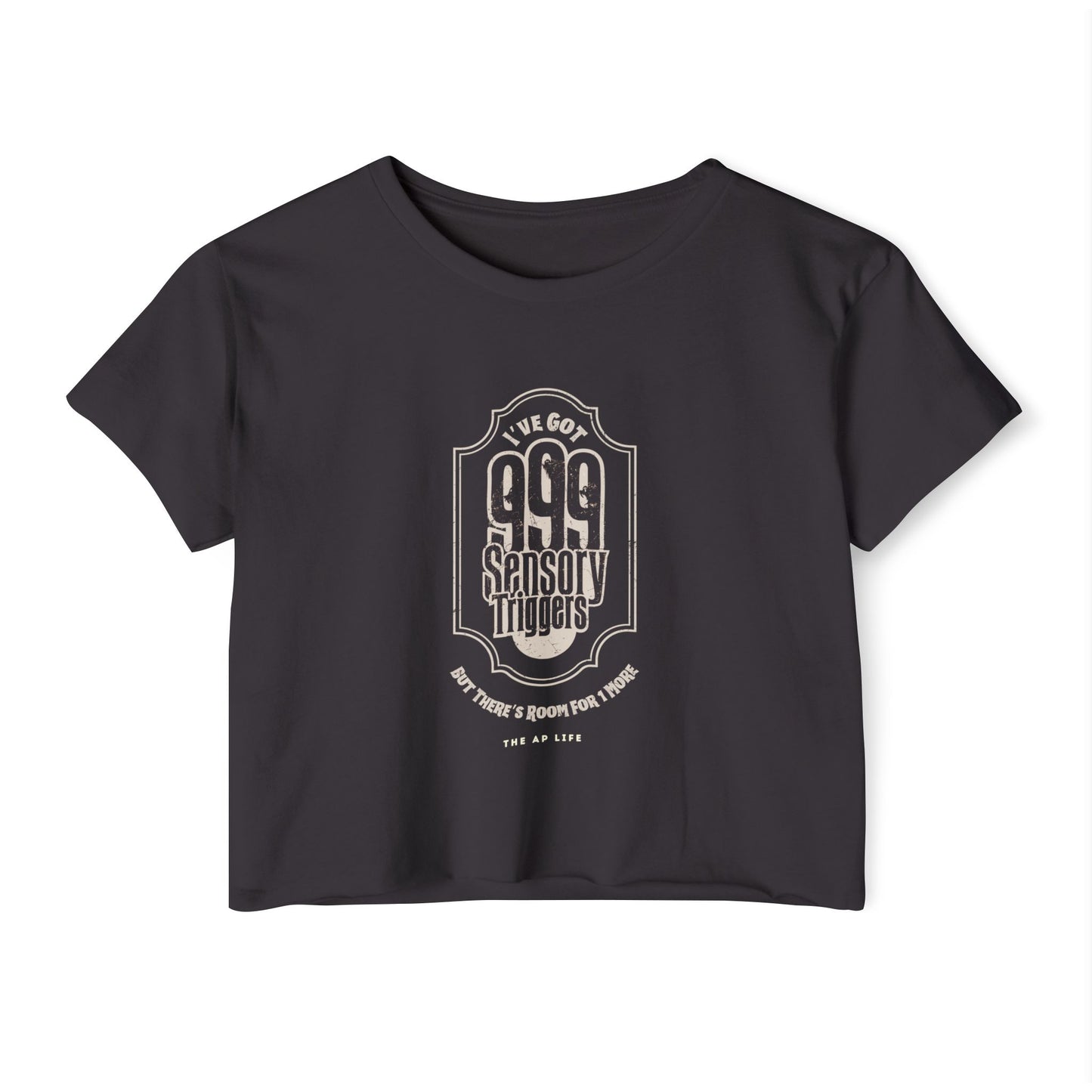 999 Sensory Triggers (But There's Room for One More) - Women's Cropped Tee
