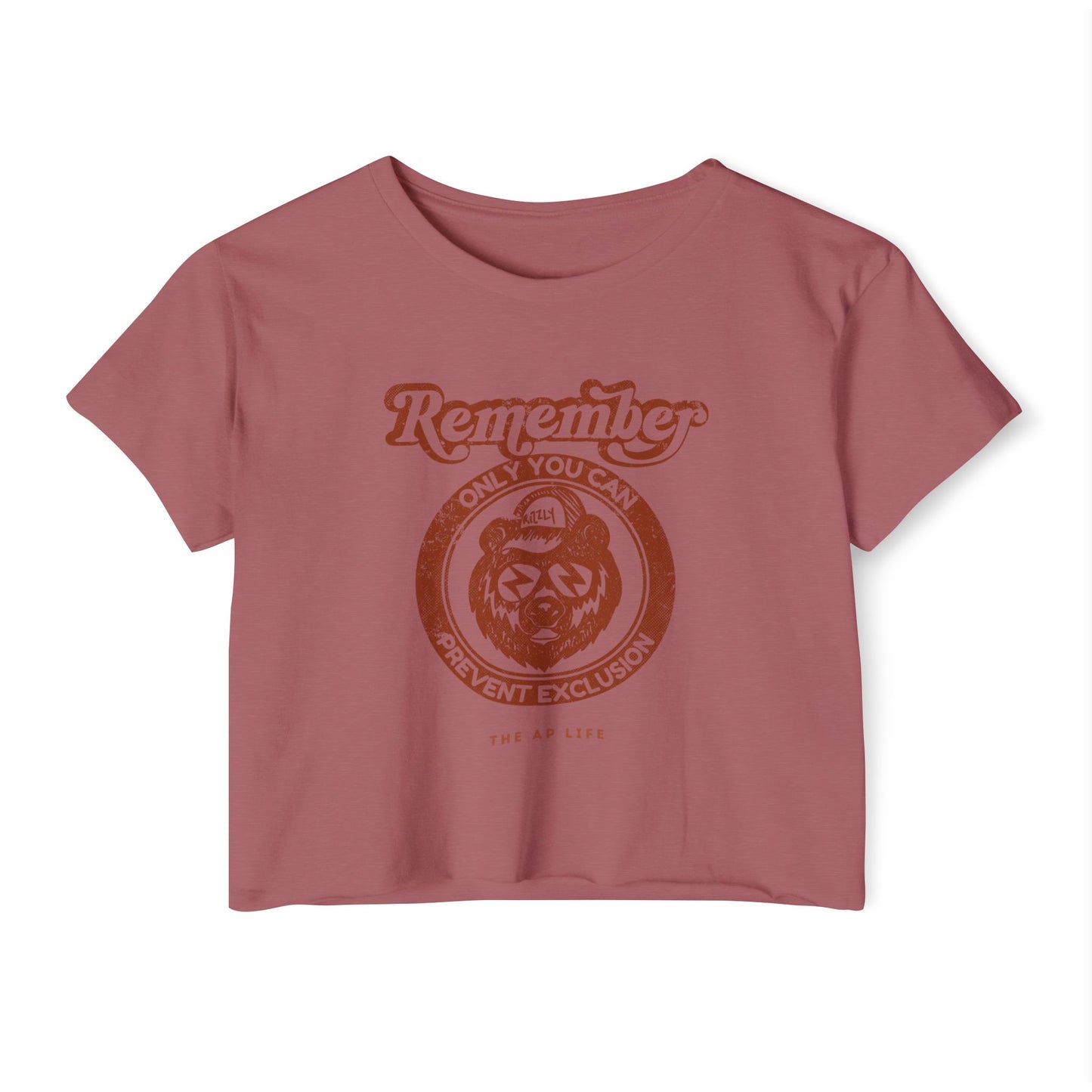 Remember, Only YOU Can Prevent Exclusion - Rizzly Bear Advocate - Women's Crop Top