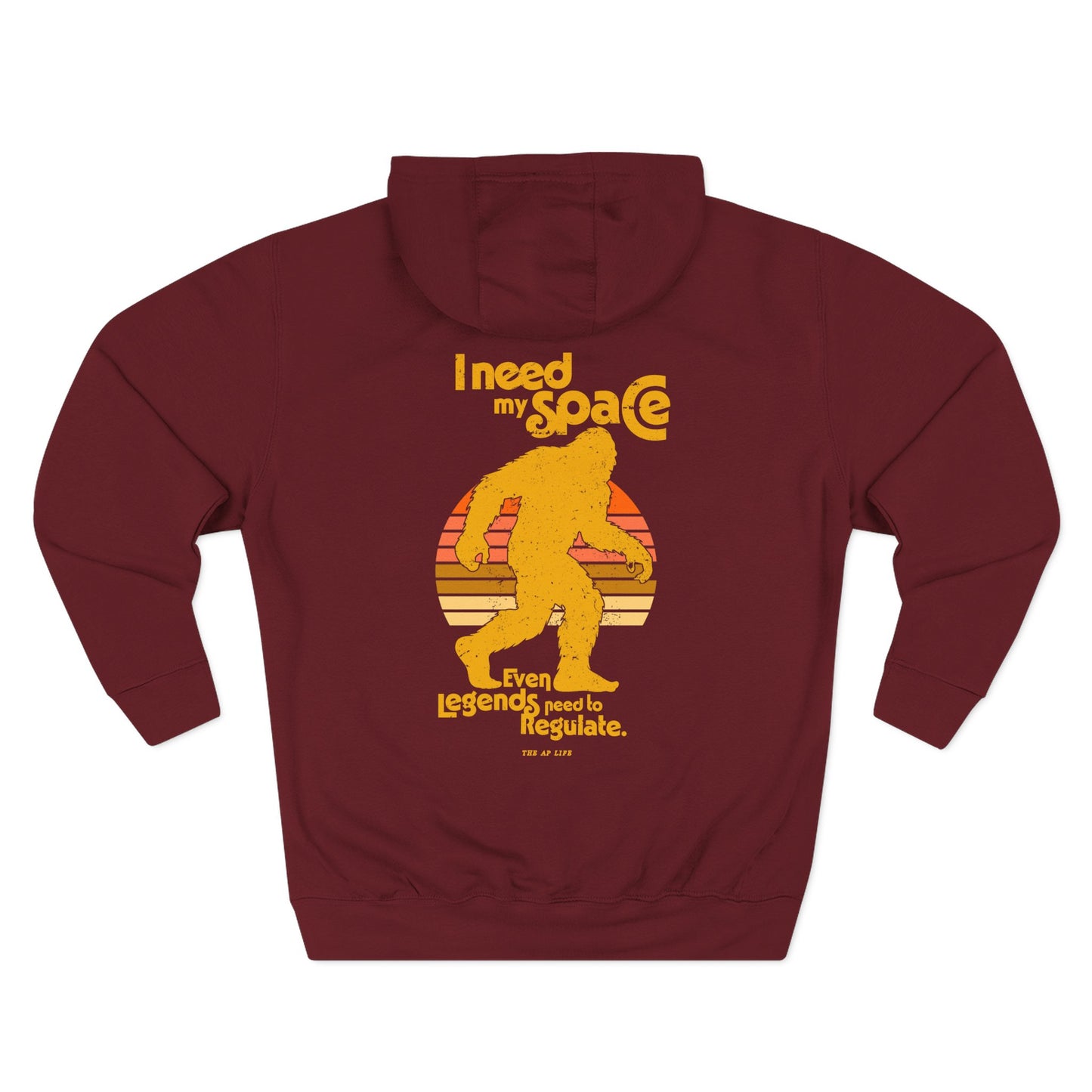 I Need My Space (Legends Need to Regulate Too) Bigfoot - Adult Unisex Hoodie