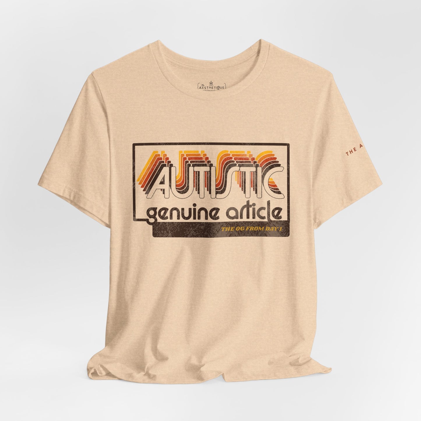 Autistic - Genuine Article - The OG Since Day 1 - Adult Unisex Jersey Tee