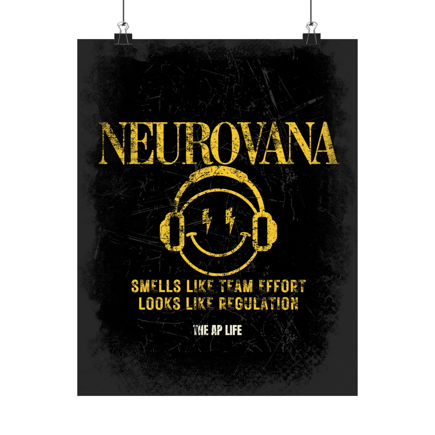 Neurovana - Smells Like Team Effort, Looks Like Regulation - Matte Poster