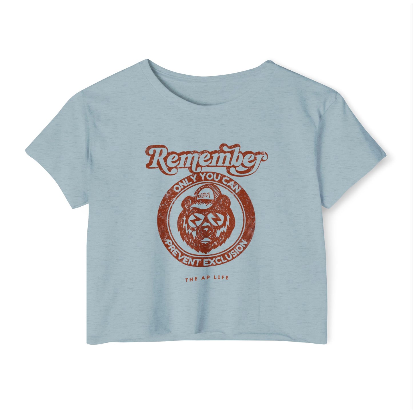 Remember, Only YOU Can Prevent Exclusion - Rizzly Bear Advocate - Women's Crop Top