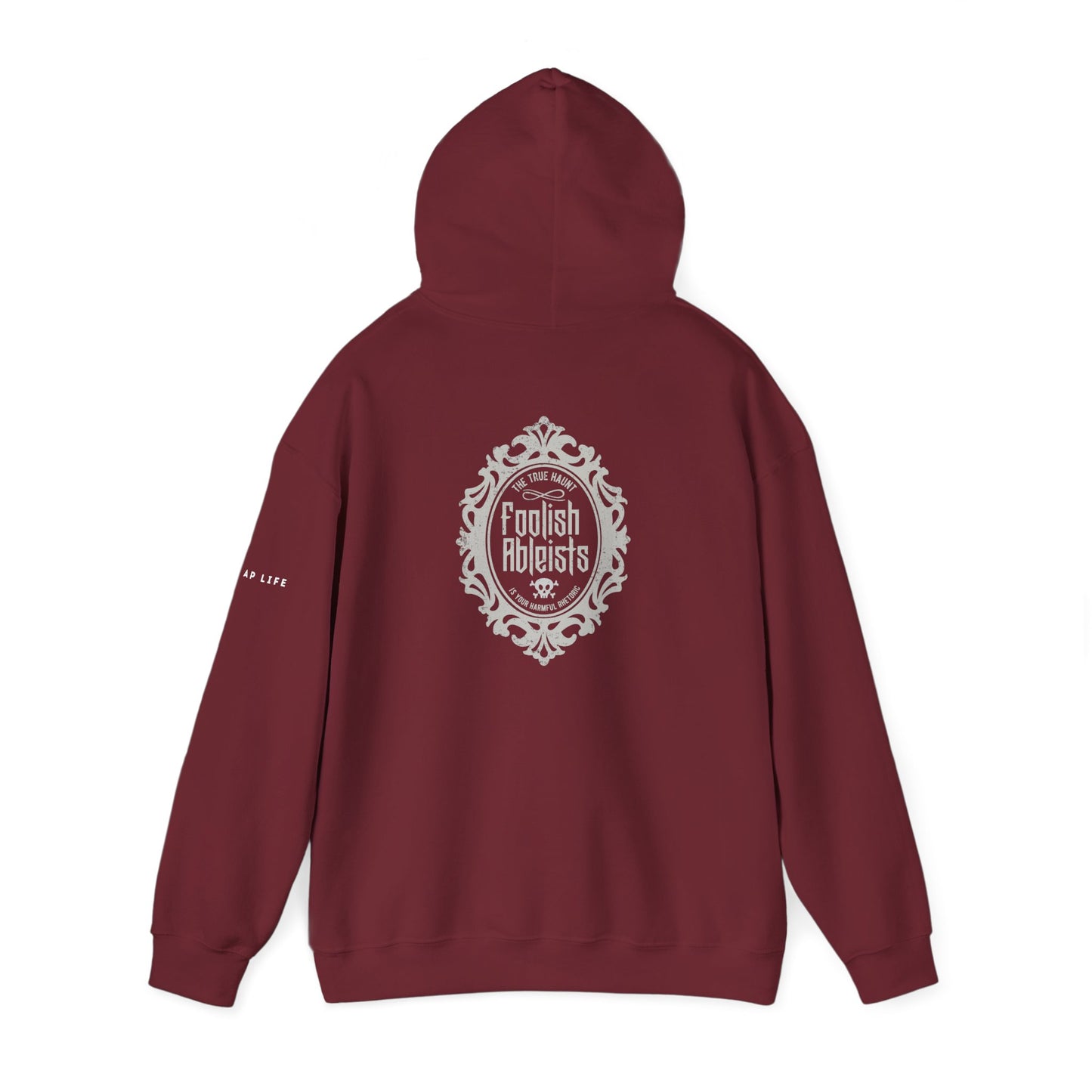 Foolish Ableists - The True Haunt is Your Harmful Rhetoric - Adult Unisex Hoodie