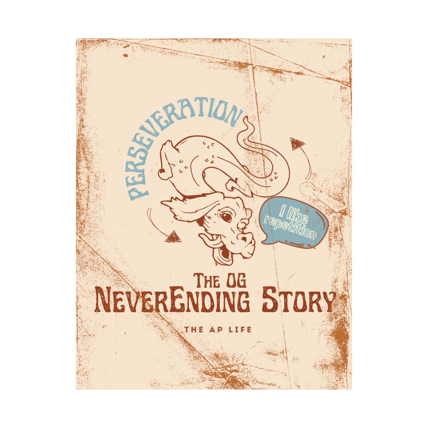 Perseveration The OG NeverEnding Story - Matte Poster