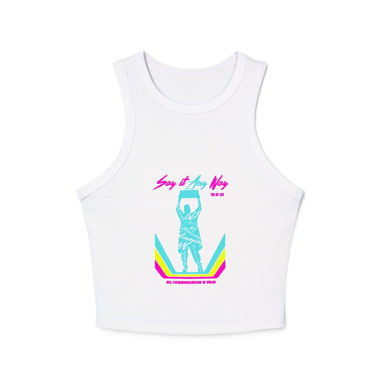 Say It Any Way - All Communication Methods Are Valid - Women's Racer Cropped Tank Top