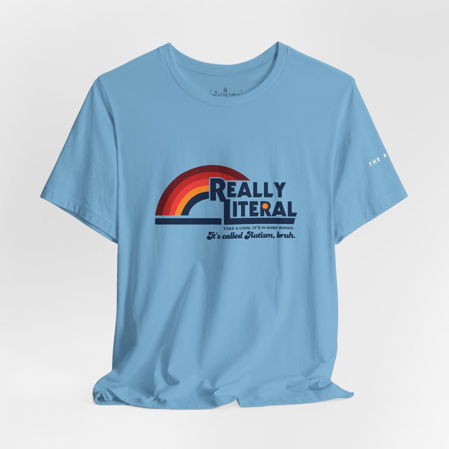 Really Literal (It's Called Autism, Bruh) - Adult Unisex Jersey Tee