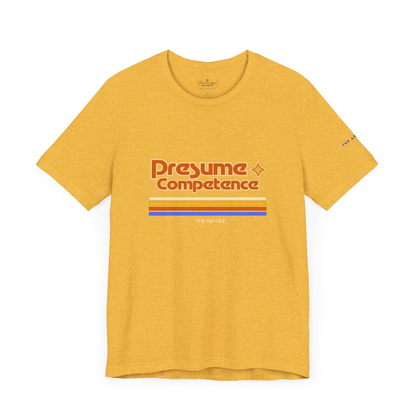 Presume Competence - Adult Unisex Jersey Tee