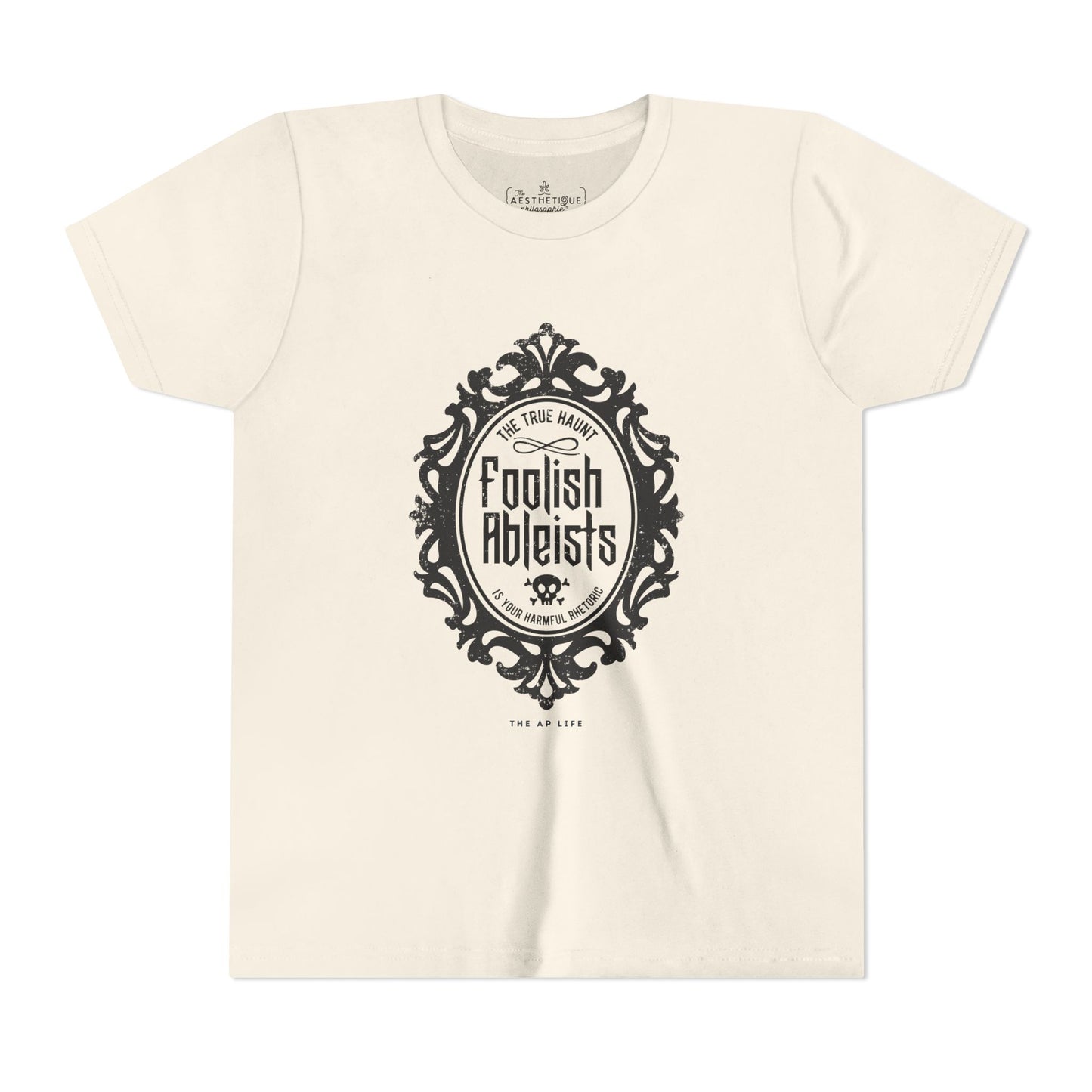 Foolish Ableists - The True Haunt is Your Harmful Rhetoric - Youth Unisex Tee