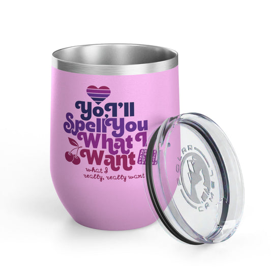 Yo, I'll Spell You What I Want (What I Really, Really Want) - Fundraiser 12oz Tumbler for Watch Gigi Spell
