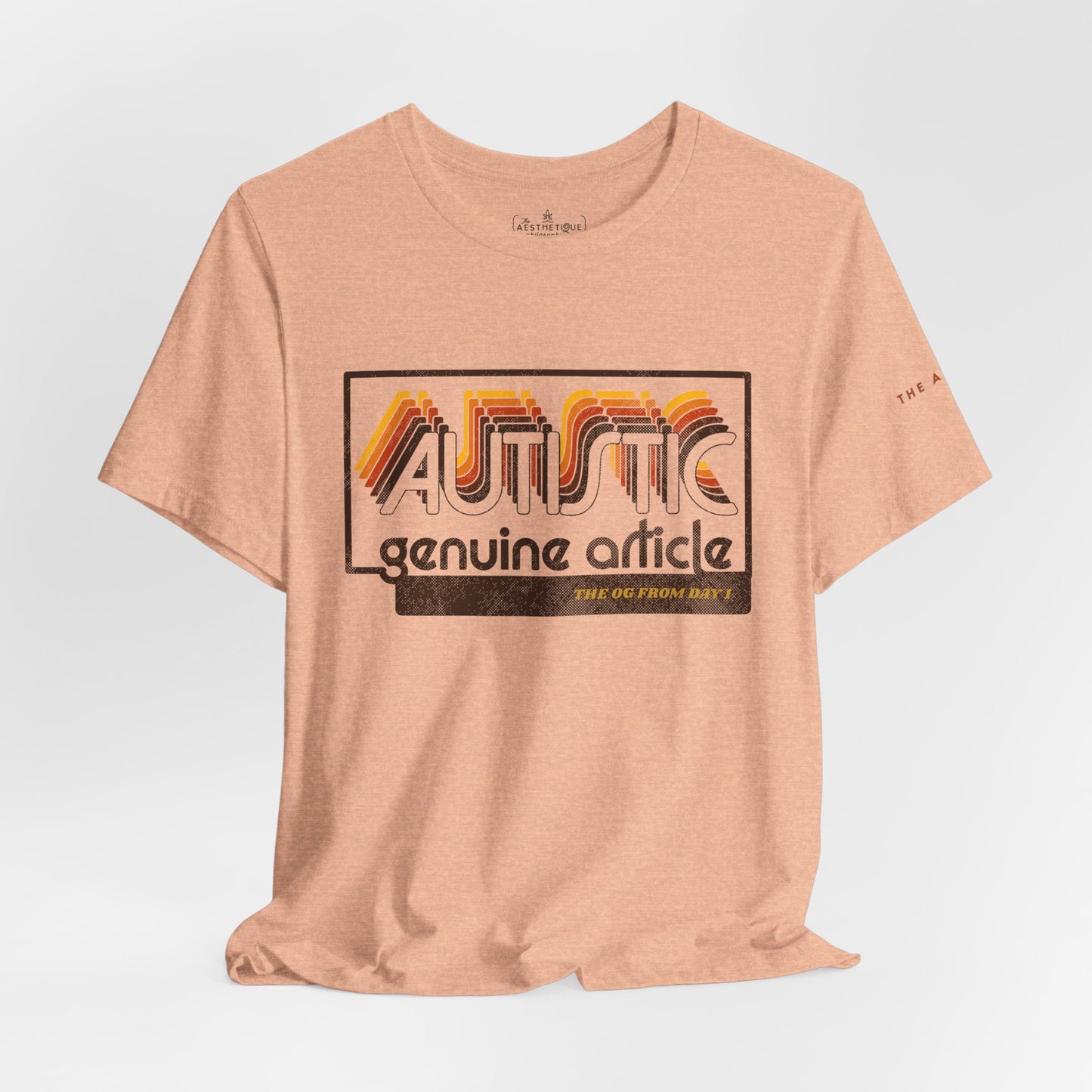 Autistic - Genuine Article - The OG Since Day 1 - Adult Unisex Jersey Tee