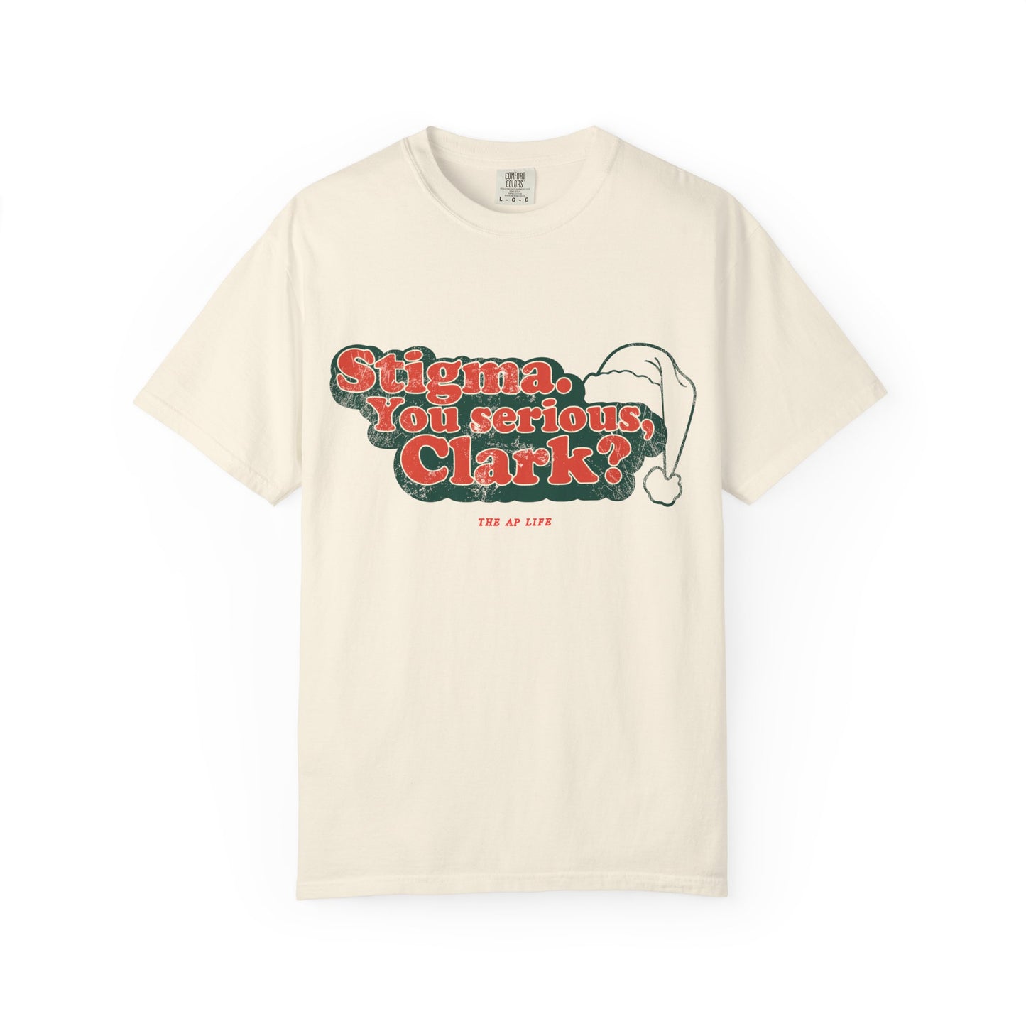 Stigma. You Serious, Clark? Christmas Tee - Adult Unisex Tee